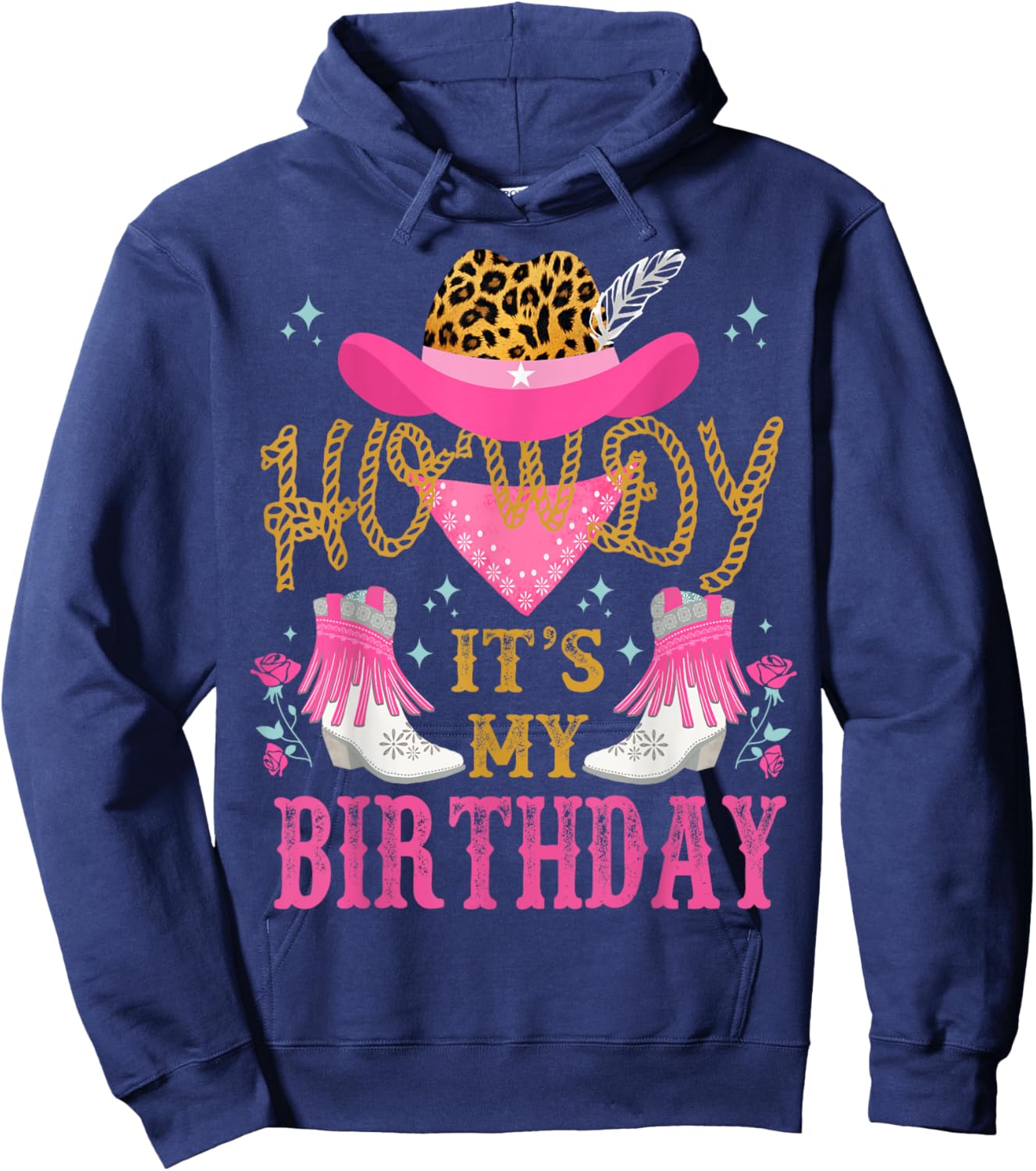 Howdy It's My Birthday Funny Country Rodeo Cowgirl themed Hoodie - Hoodie | Navy