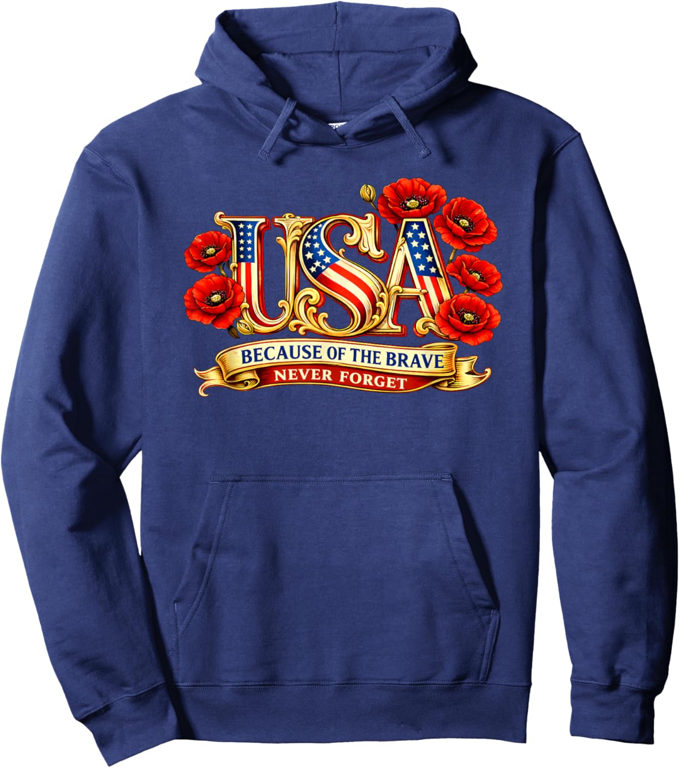 USA Poppies Because of the Brave Never Forget Memorial Day Hoodie - Hoodie | Navy