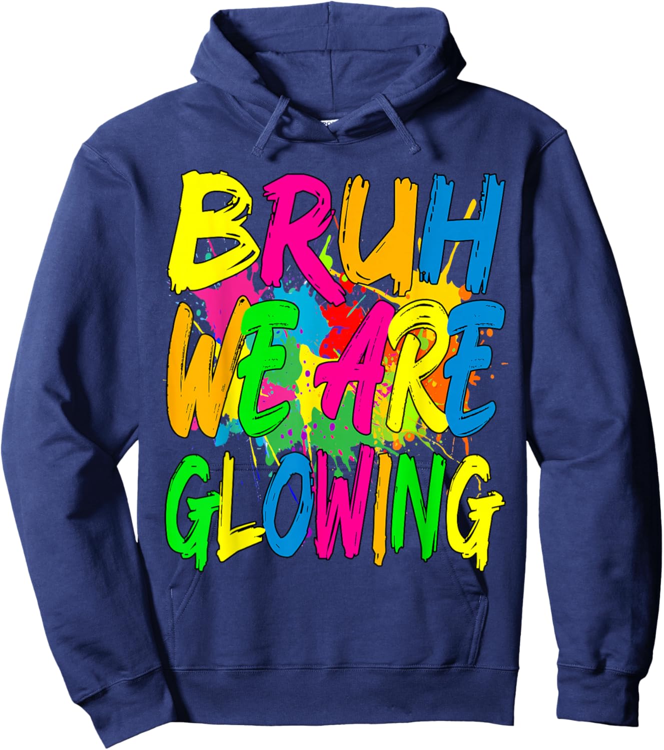 Retro Bruh We Are Glowing In My Glowing Era Colorful Hoodie - Hoodie | Navy
