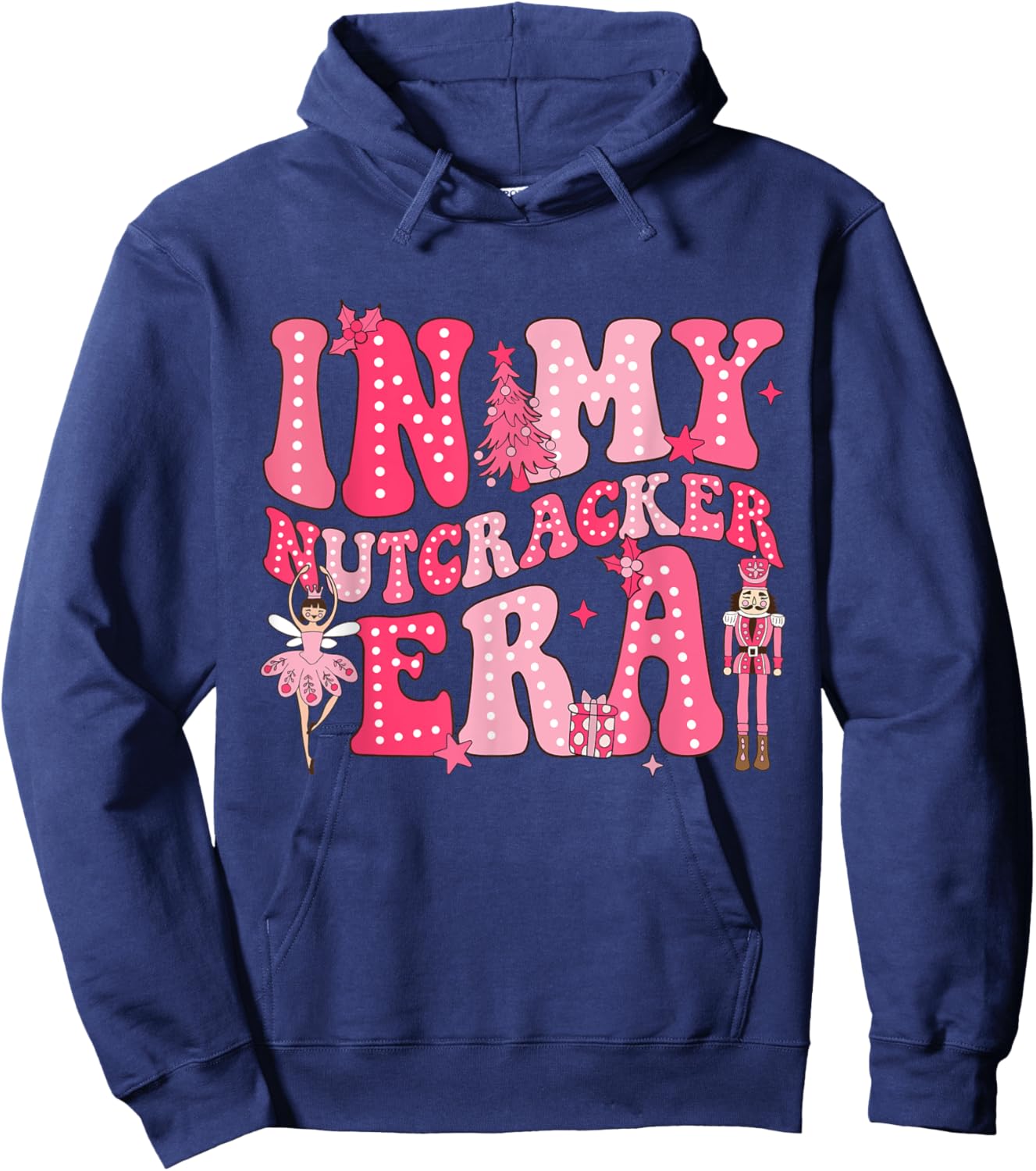Pink Nutcracker Squad In My Nutcracker Era Christmas Women Hoodie - Hoodie | Navy