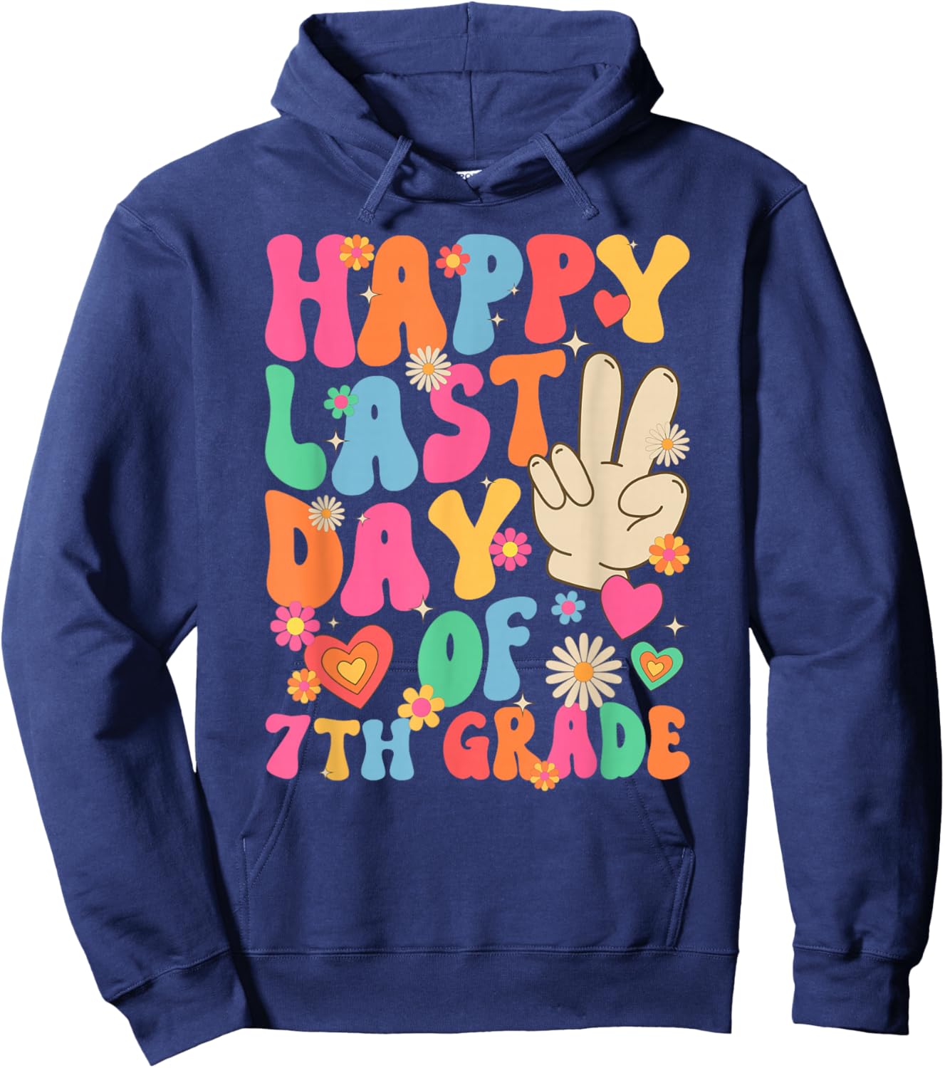 Happy Last Day of 7th Grade Graduation Hoodie - Hoodie | Navy