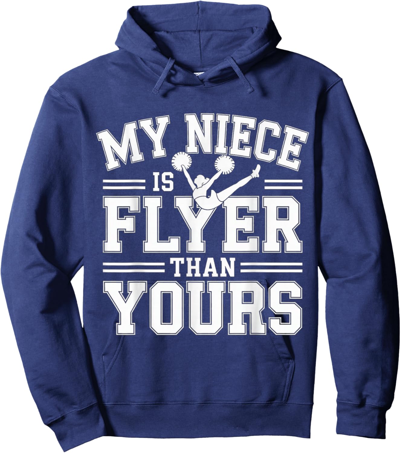 My Niece is Flyer Than Yours Aunt Cheerleader Support Hoodie - Hoodie | Navy