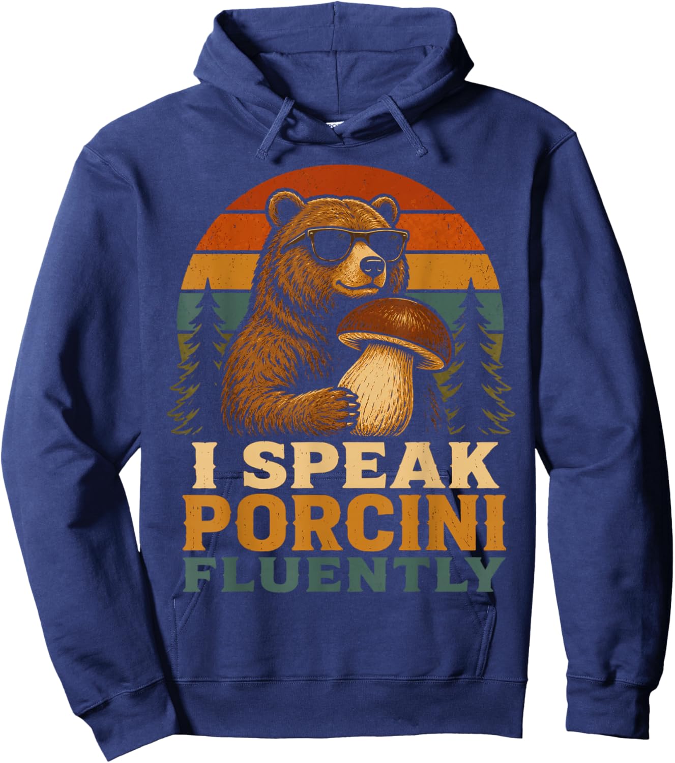 I Speak Porcini Fluently Mushroom Forager Mycology Hoodie - Hoodie | Navy