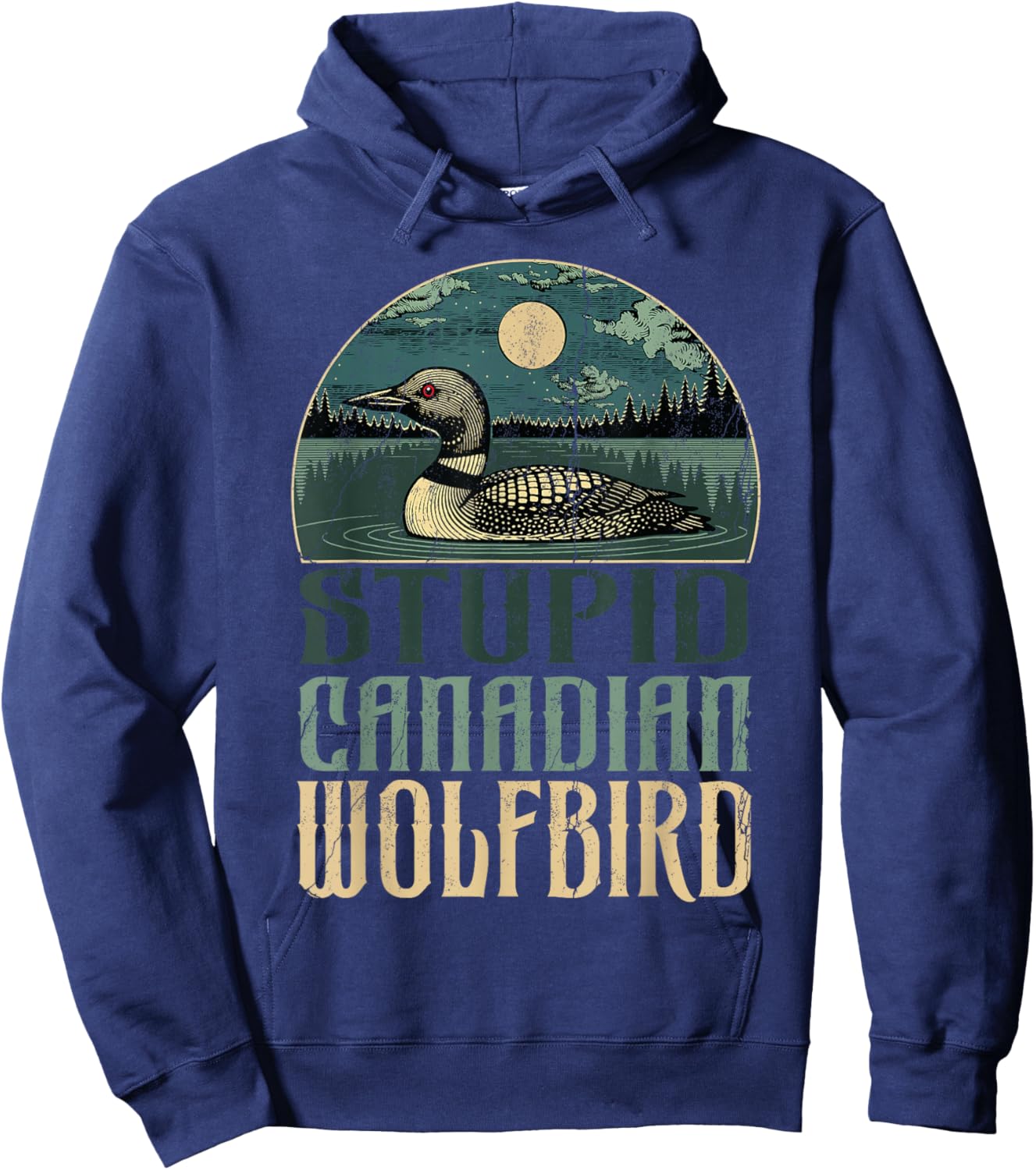 Funny Stupid Canadian Wolf Bird Lover Loon Hoodie - Hoodie | Navy
