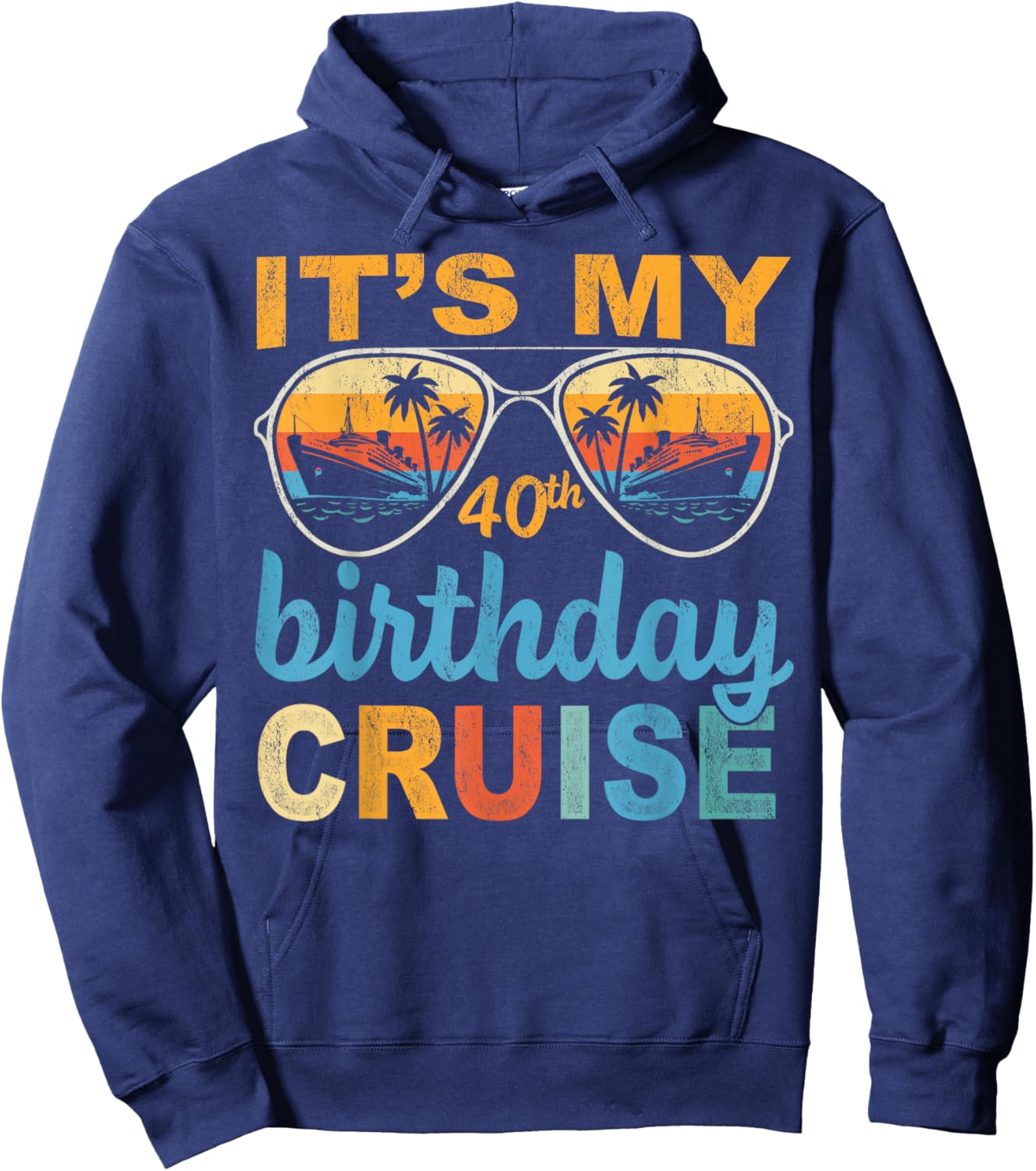 It's My 40th Birthday Cruise Vintage Summer Cruising Hoodie - Hoodie | Navy