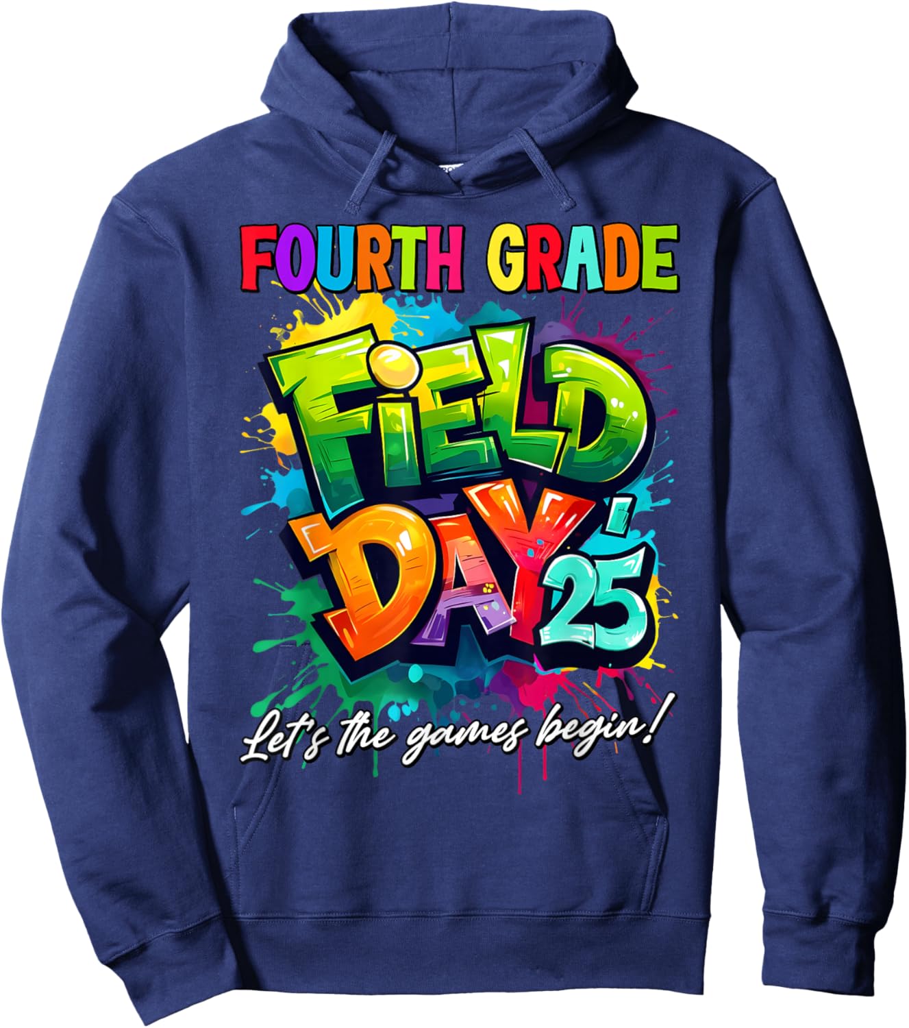 Let The Games Begin Fourth Grade Field Day 2025 Teacher Kid Hoodie - Hoodie | Navy