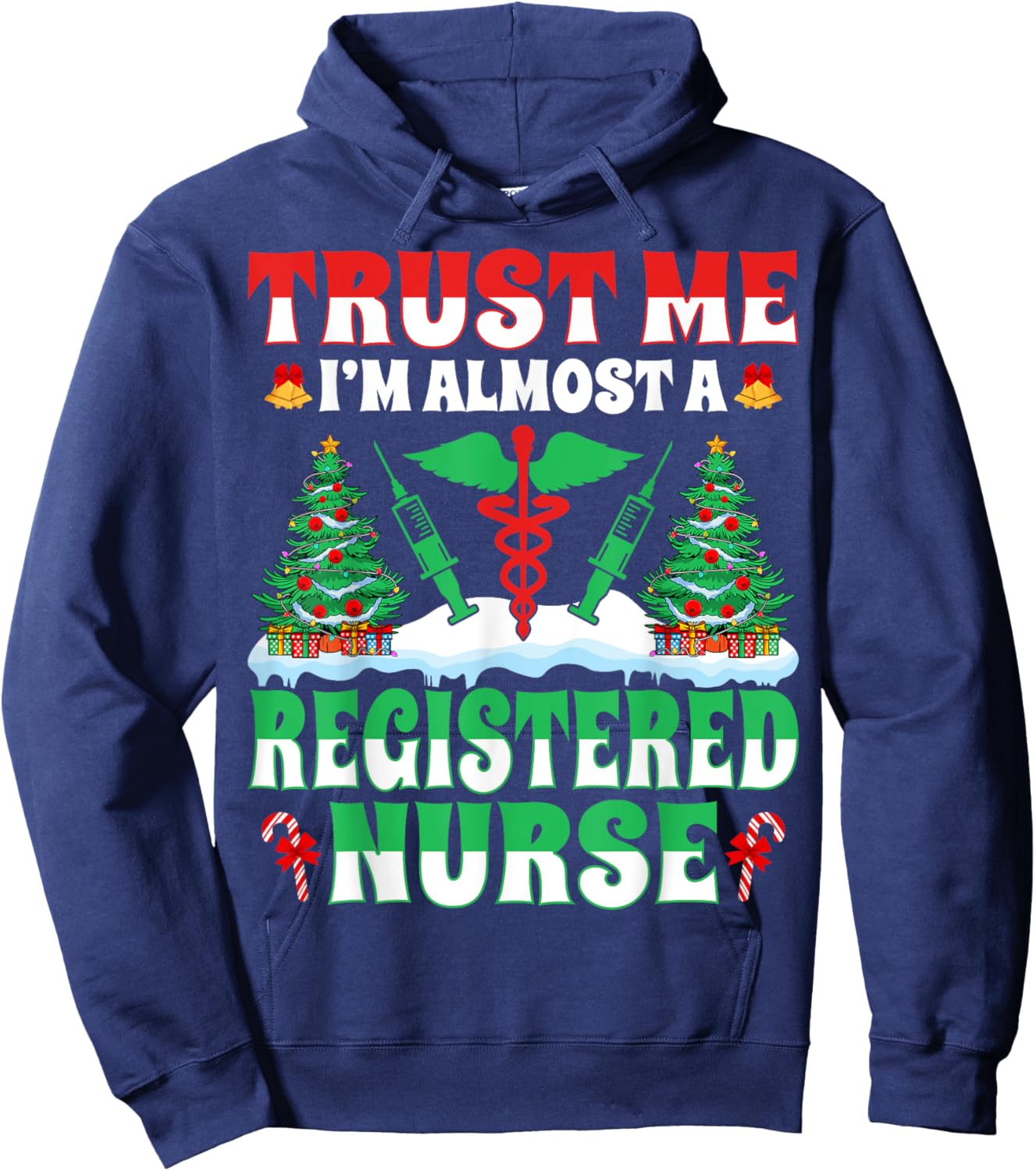 Trust Me I'm Almost Registered Nurse RN Xmas Tree Christmas Hoodie - Hoodie | Navy