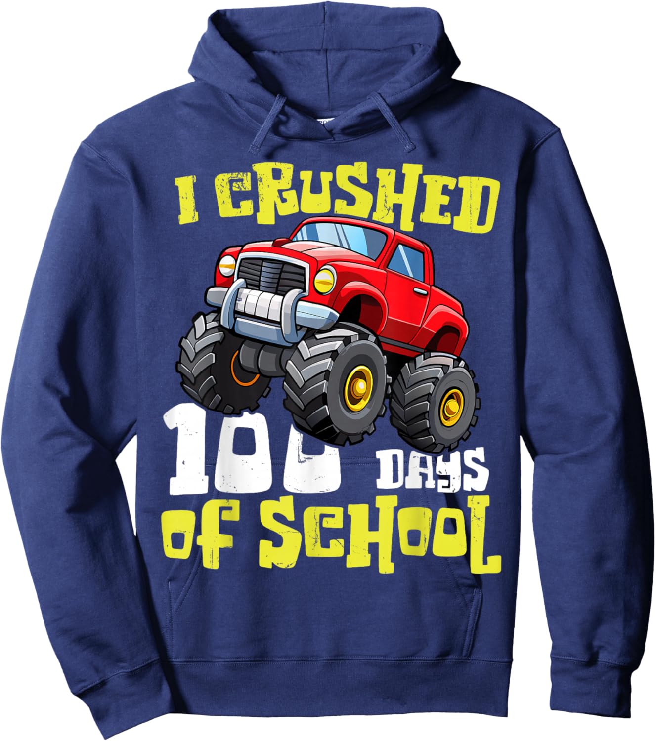 Funny I Crushed 100 Days Of School Monster Truck Kids Boys Hoodie - Hoodie | Navy