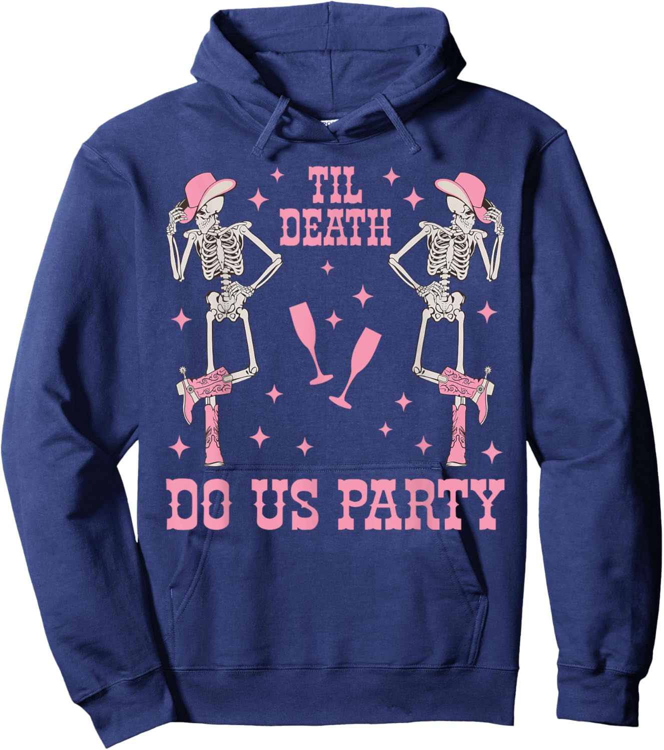 Til Death Do Us Party Skeleton Cowgirl Bachelorette Matching Hoodie - Hoodie | Navy
