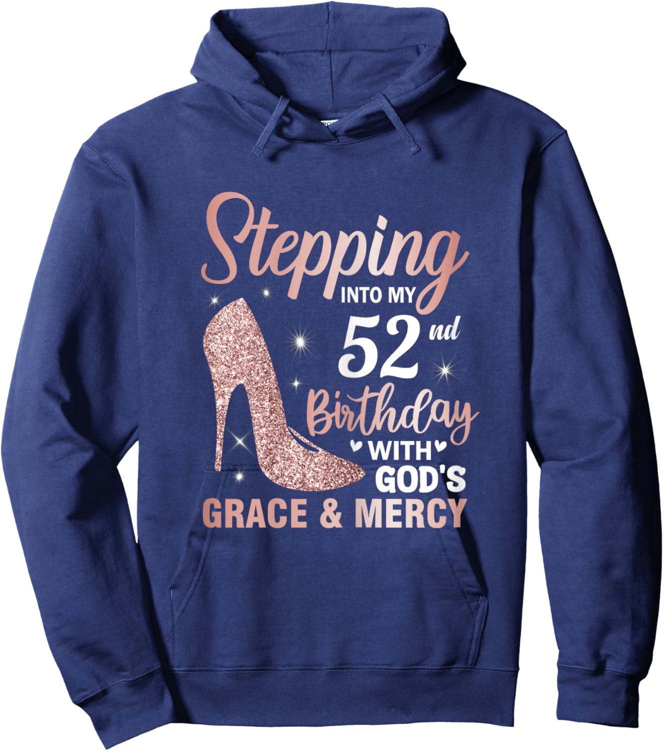 Stepping Into My 52nd Birthday Shirt Women 52 Year Old Bday Hoodie - Hoodie | Navy