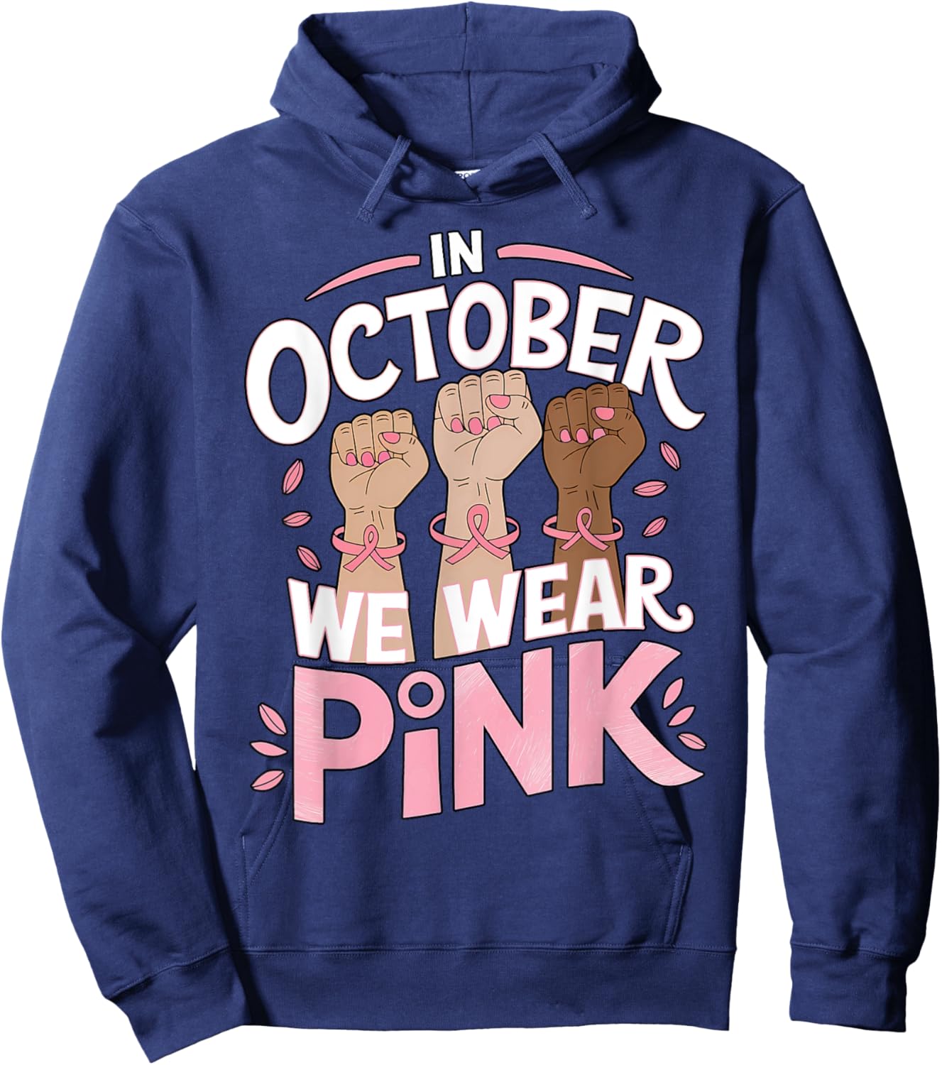 Breast Cancer Awareness In October We Wear Pink Hoodie - Hoodie | Navy