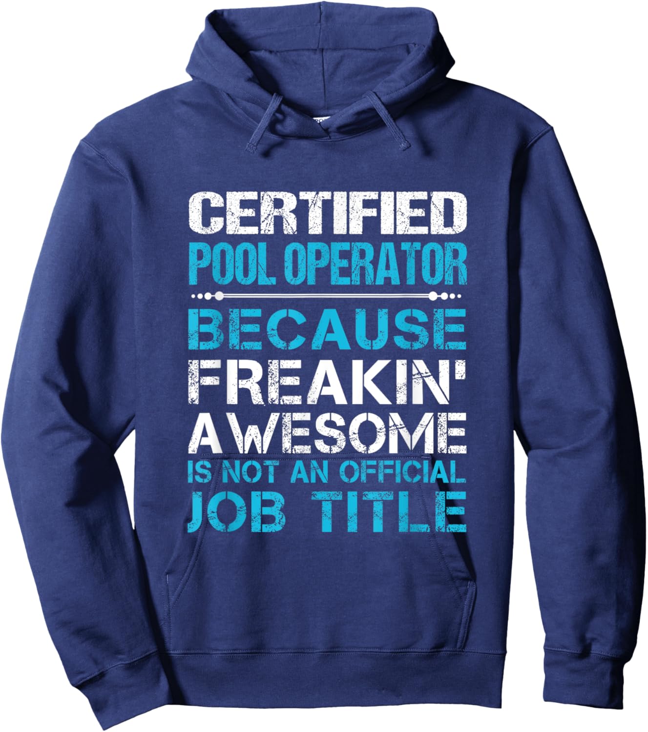 Certified Pool Operator - Freaking Awesome Hoodie - Hoodie | Navy