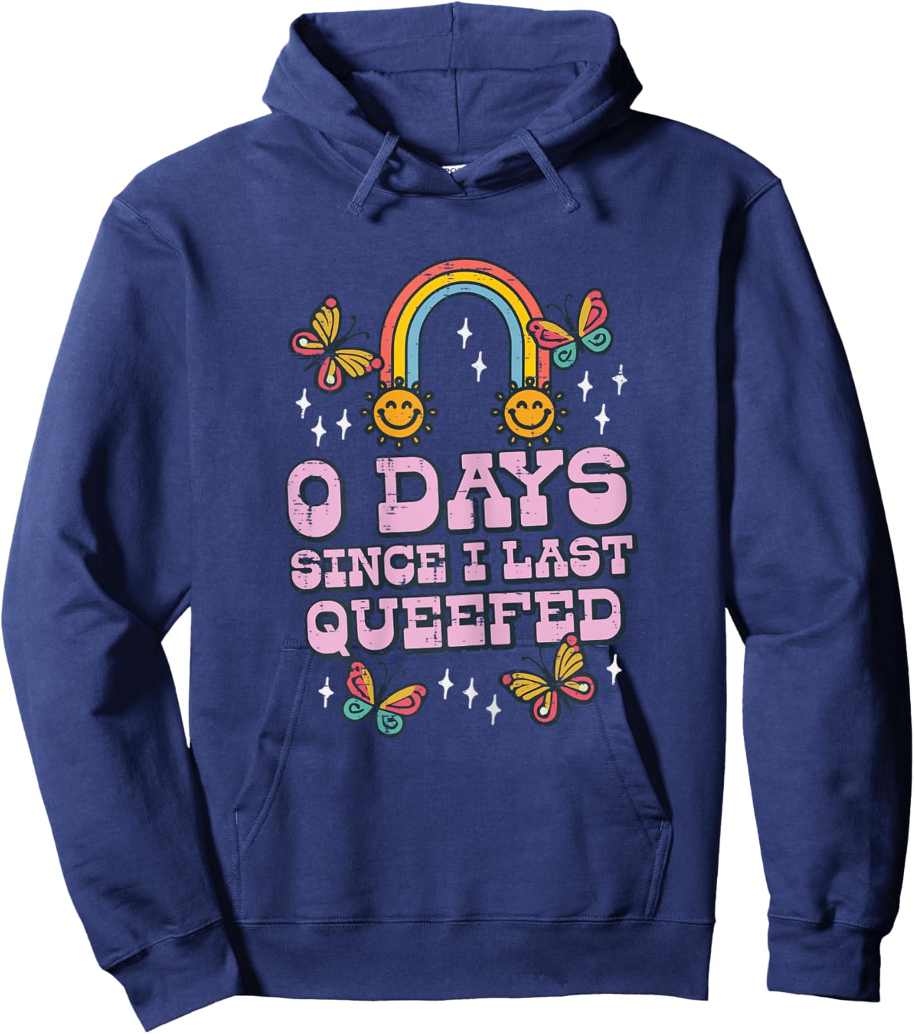 0 Days Since I Last Queefed Funny Inappropriate Humor Women Hoodie - Hoodie | Navy