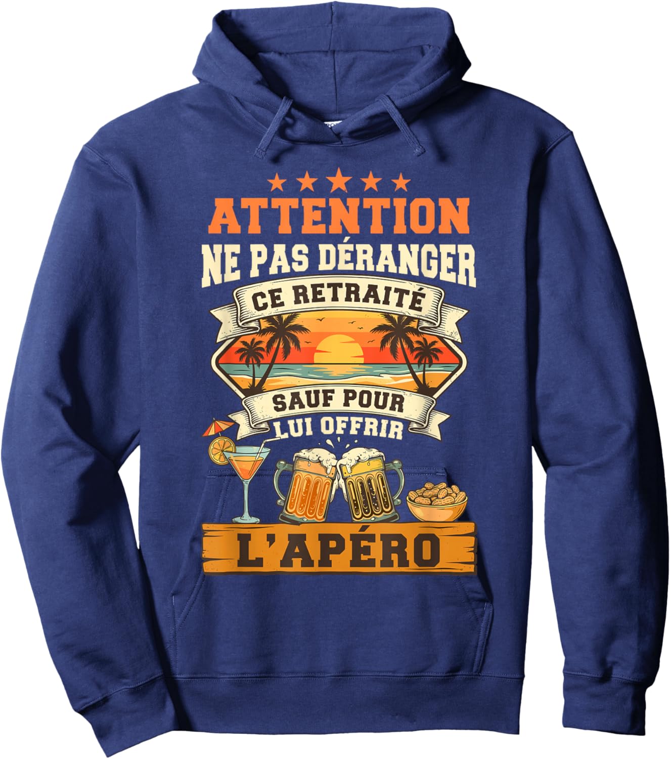 Ne Pas Déranger Ce Retraité sauf pour L'Apéro Retraite Homme Hoodie - Hoodie | Navy