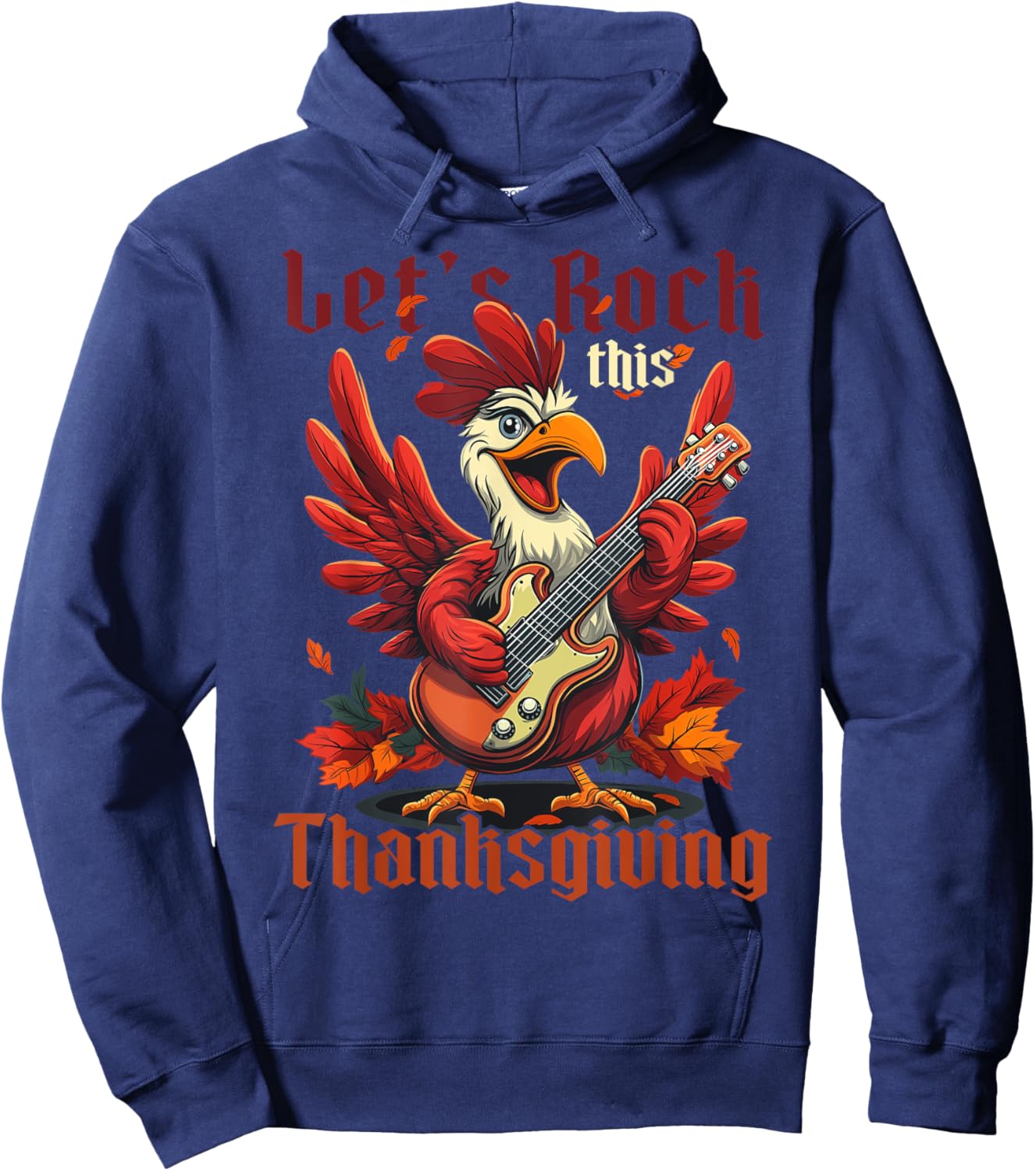 Let’s Rock this Thanksgiving Funny Turkey Guitar Rock N Roll Hoodie - Hoodie | Navy
