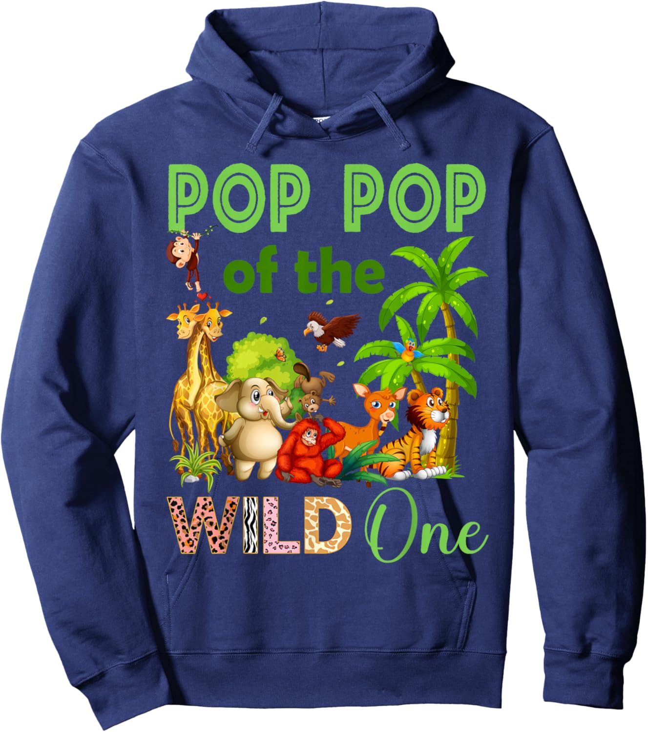Pop Pop Of The Wild One Birthday 1st Safari Jungle Family Hoodie - Hoodie | Navy