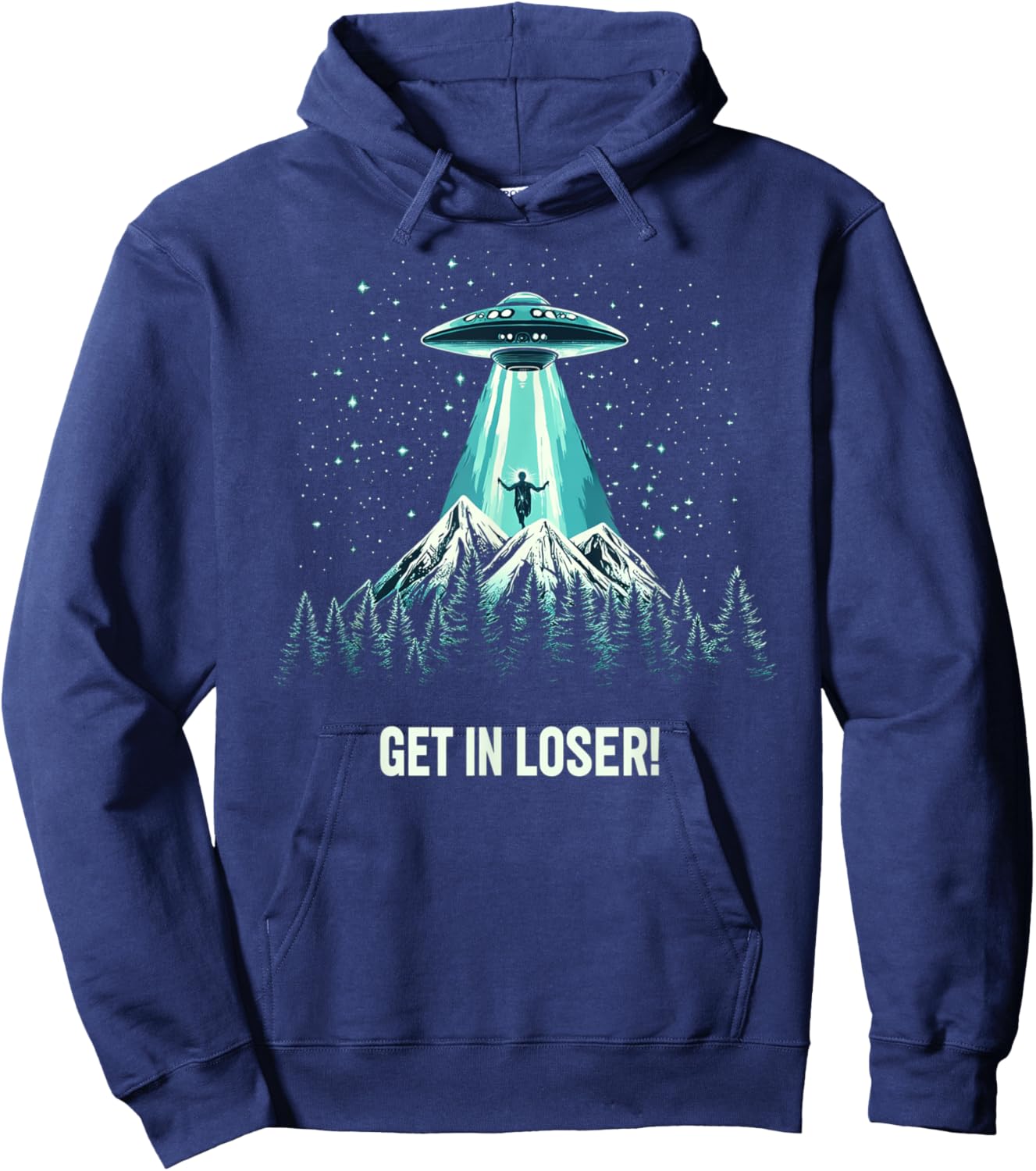 Alien UFO Funny Get In Loser Hoodie - Hoodie | Navy