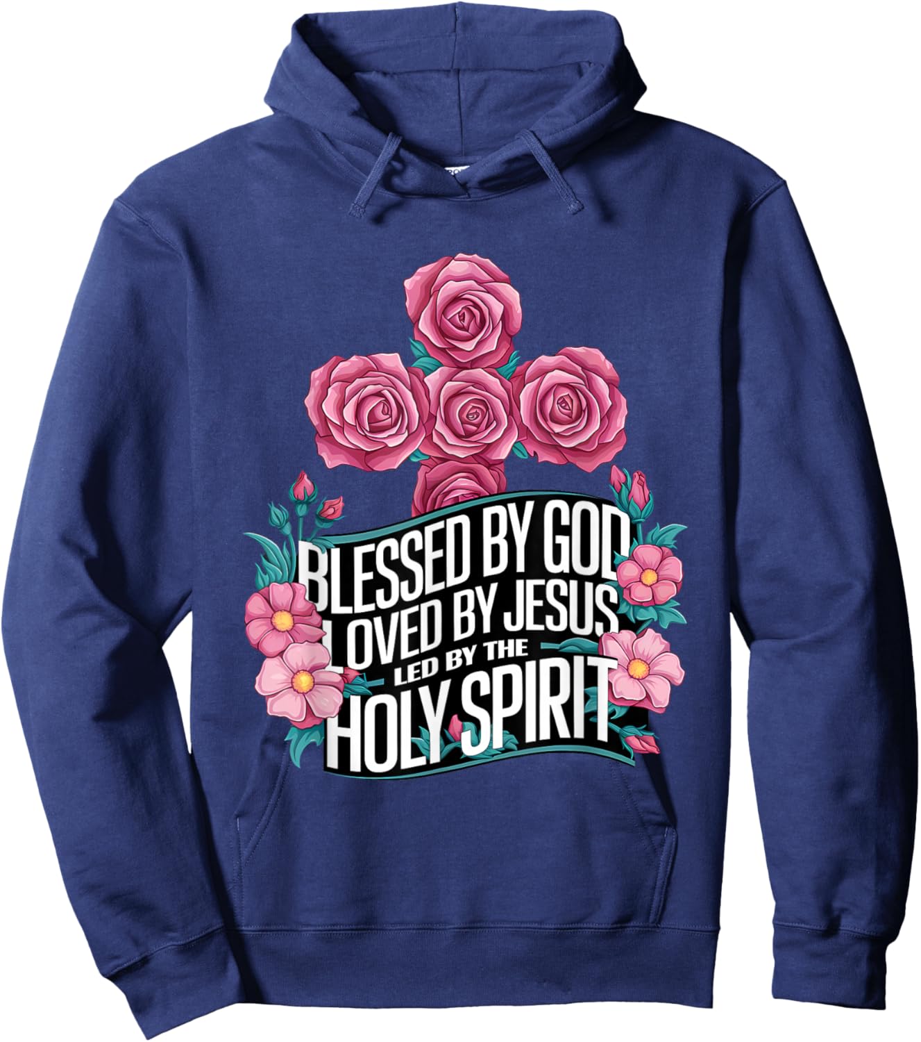Blessed by God Loved by Jesus Led by The Holy Spirit shirt Hoodie - Hoodie | Navy