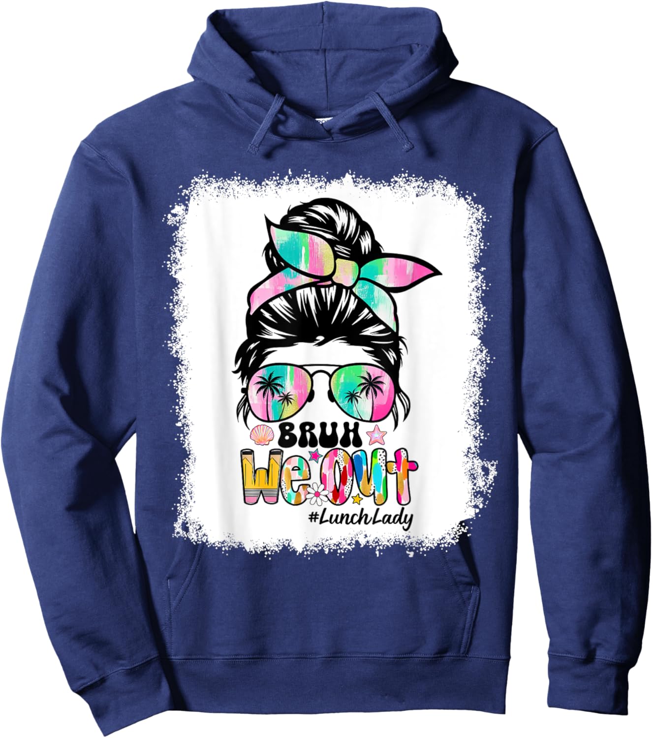 Brushstroke Messy Bun Bruh We Out Lunch Lady Bleached Hoodie - Hoodie | Navy