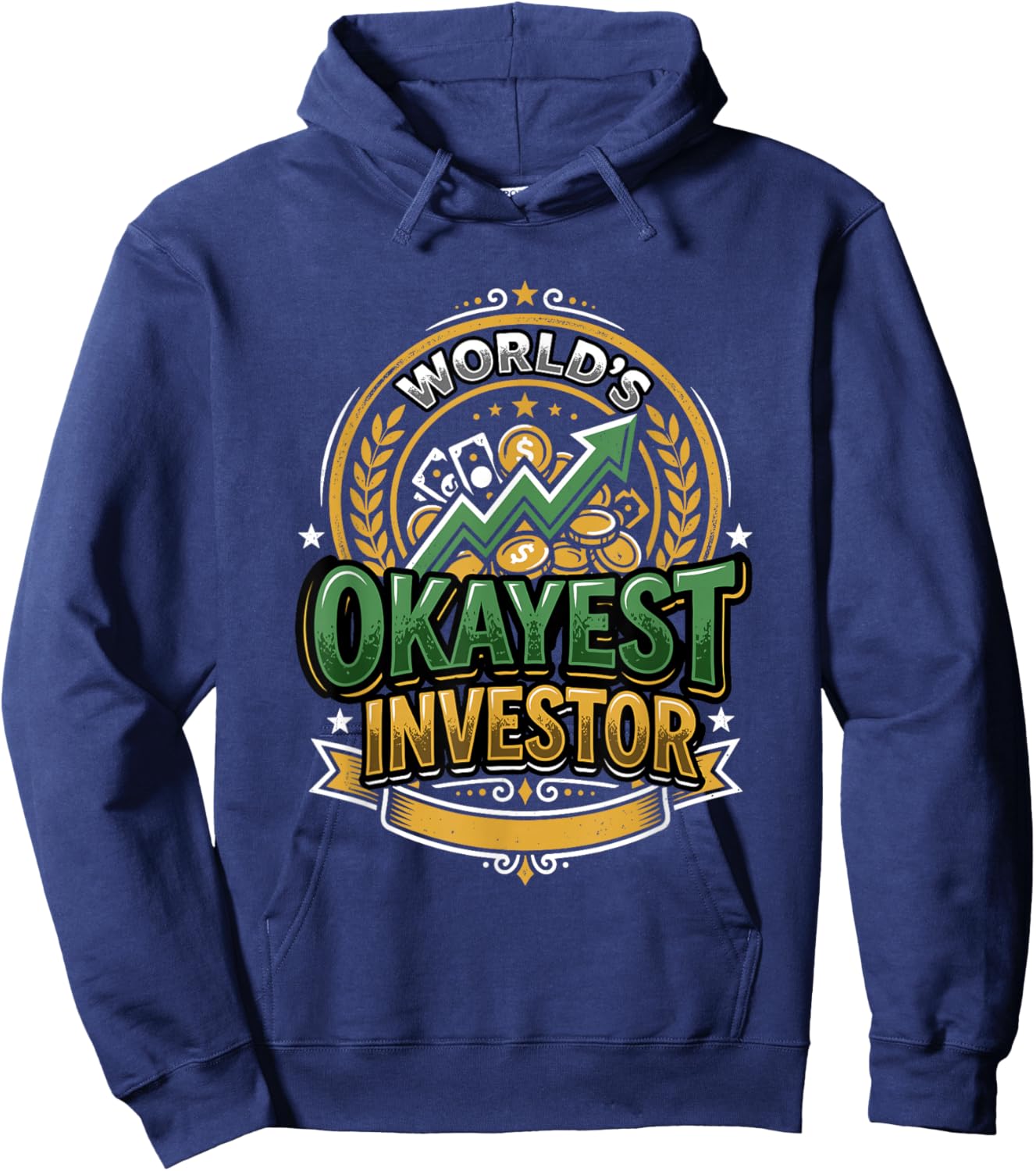 Stock Market Investor Funny Worlds Okayest Investor Hoodie - Hoodie | Navy