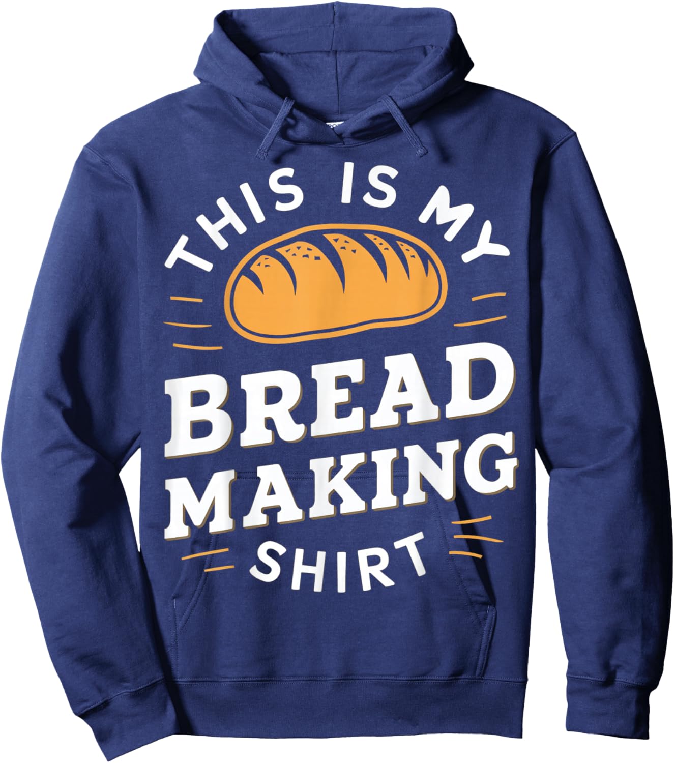 This Is My Bread Making shirt Bread Making Enthusiasts Hoodie - Hoodie | Navy