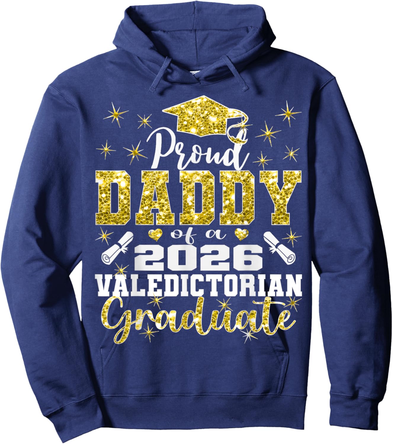Proud Daddy of 2026 Valedictorian Graduate 26 Hoodie - Hoodie | Navy