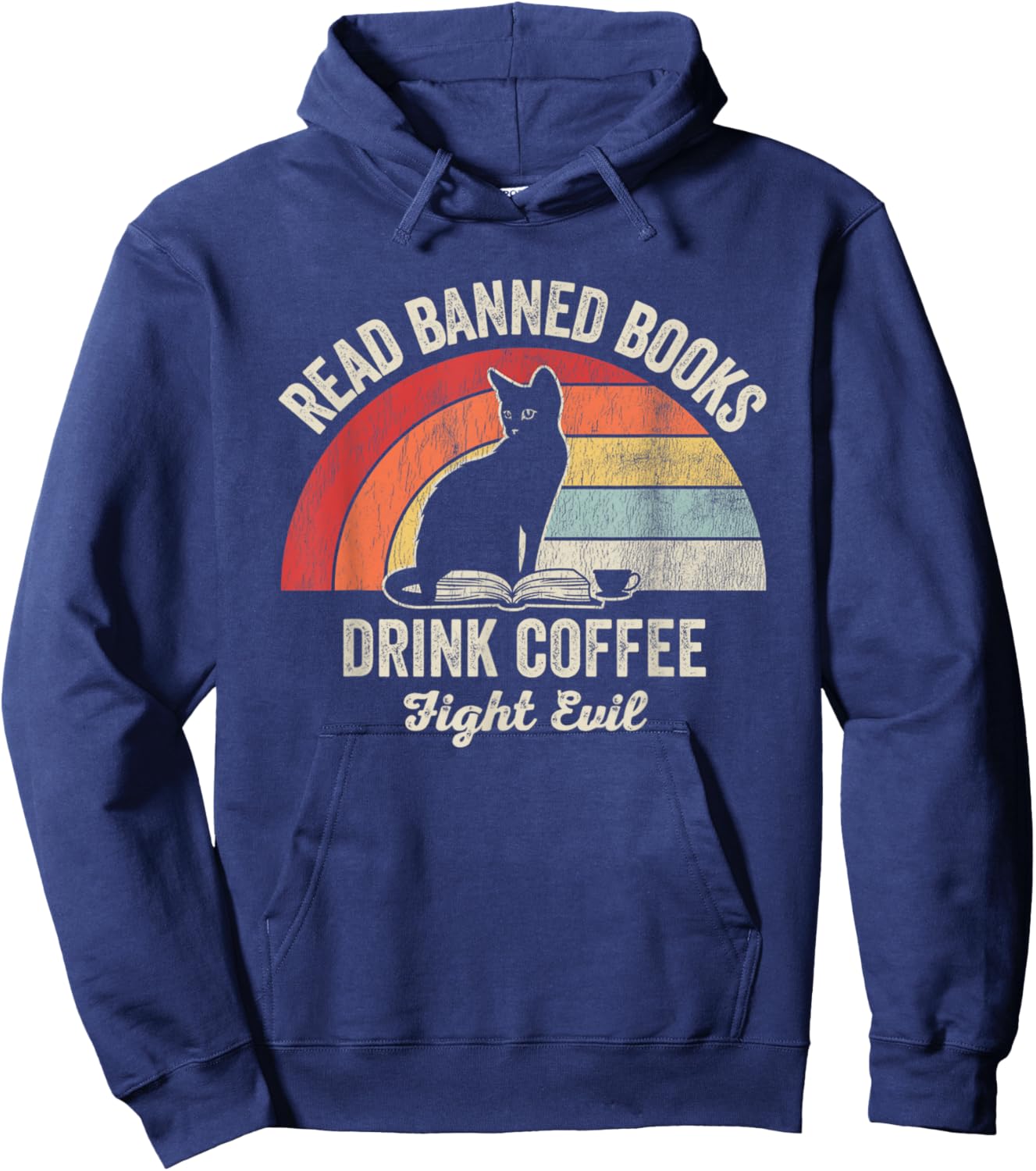 Read Banned Books Drink Coffee Fight Evil Hoodie - Hoodie | Navy