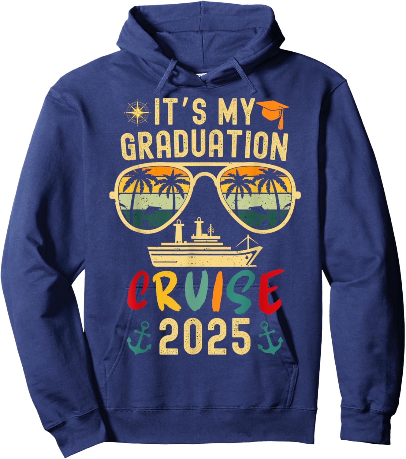 It's My Graduation Cruise 2025 Summer Cruise Seniors Trip Hoodie - Hoodie | Navy