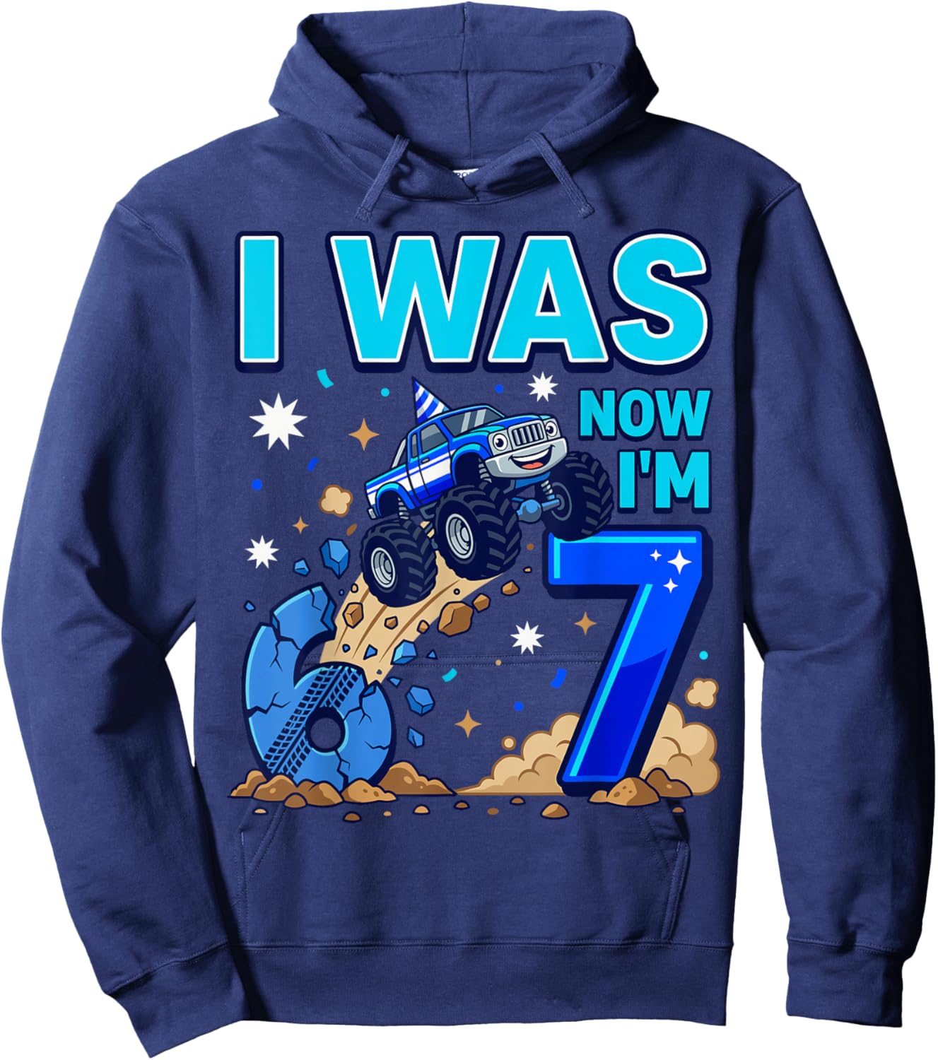I was 6 Now I'm 7 Monster Truck 6 7 Birthday Hoodie - Hoodie | Navy