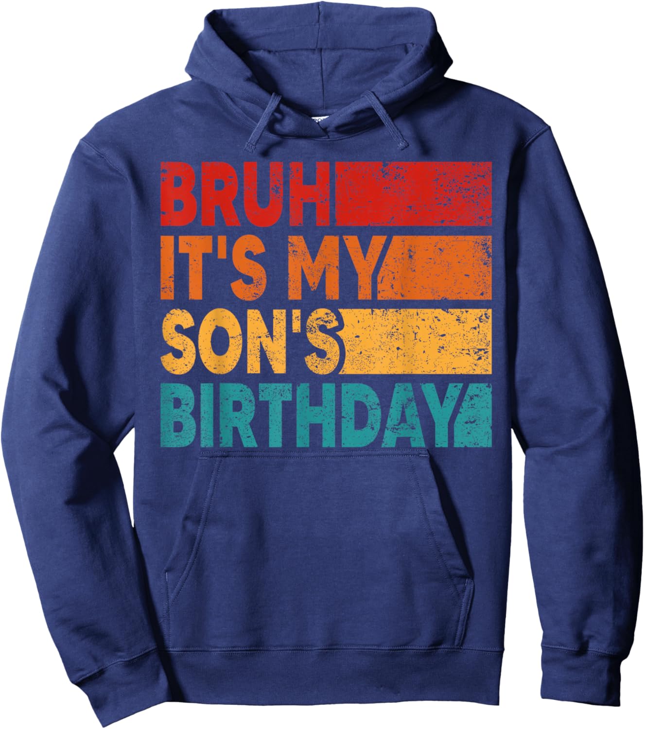 Bruh It's My Son's Birthday Vintage Birthday Son Hoodie - Hoodie | Navy