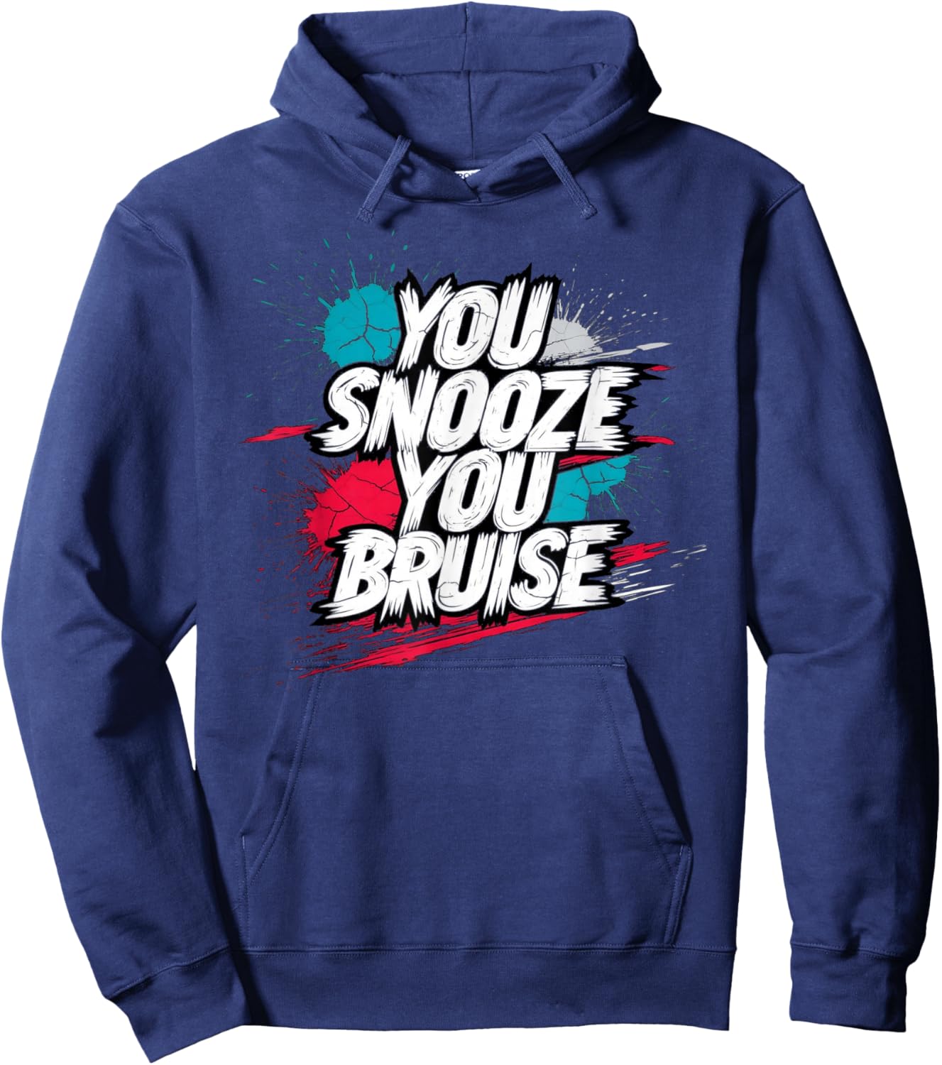 You Snooze You Bruise Funny Paintball Battle Splat Hoodie - Hoodie | Navy