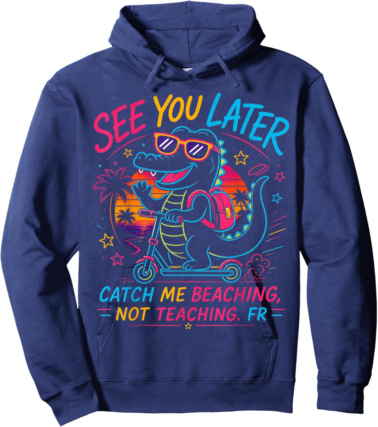 See You Later Alligator Summer Teacher Last Day of School Hoodie - Hoodie | Navy
