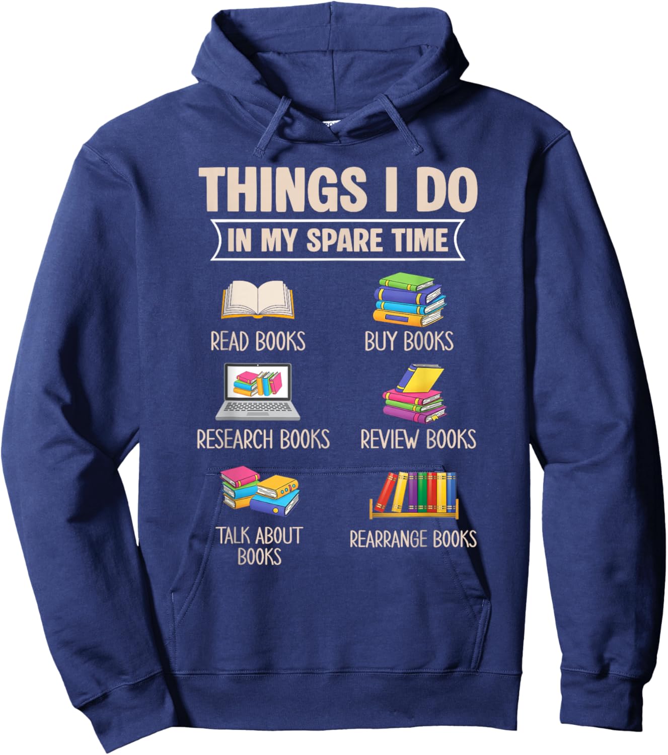 Things I Do In My Spare Time Book Reader Book Reading Lover Hoodie - Hoodie | Navy