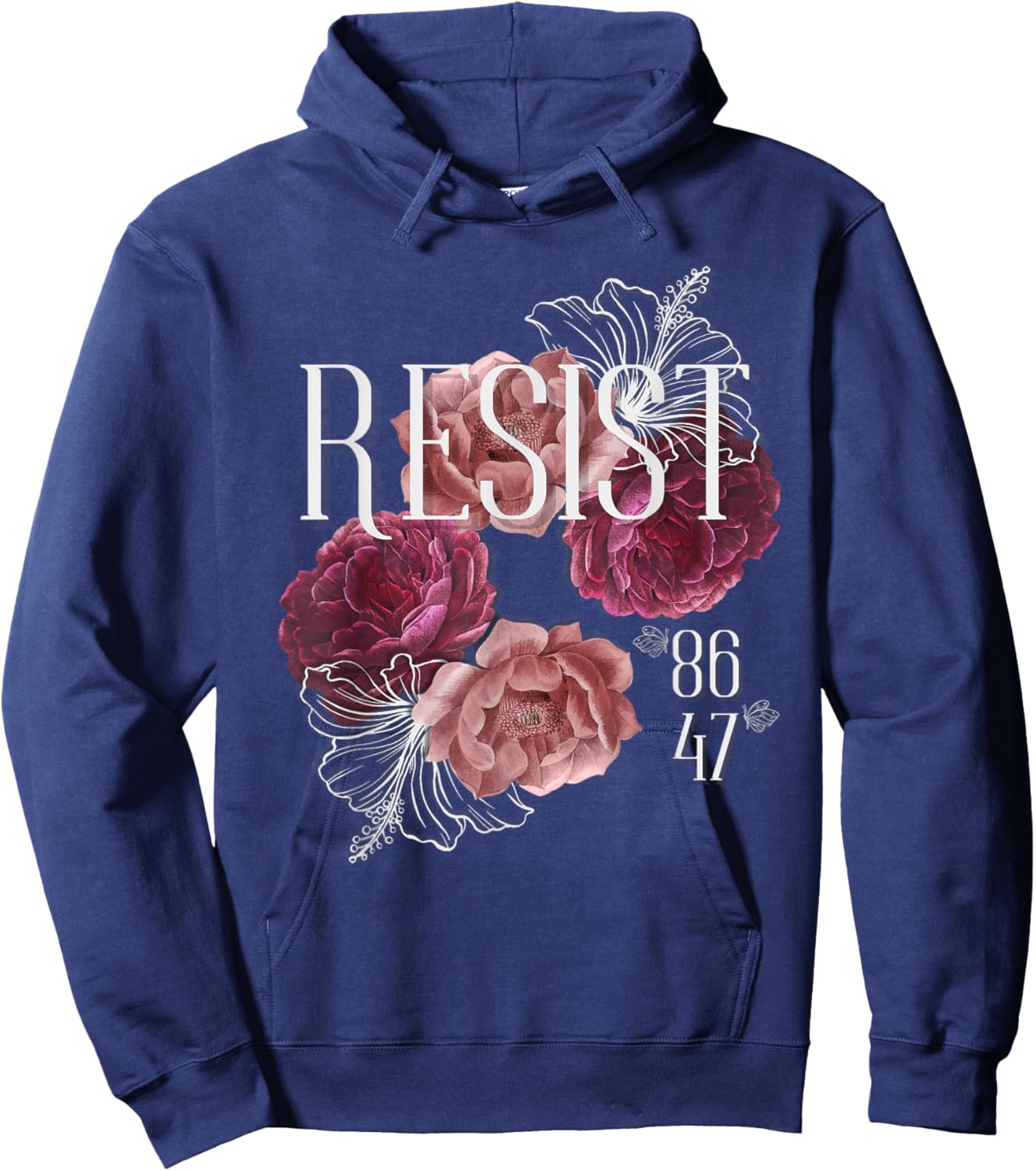 Floral Resist Not My President 86 47 Anti-Trump Hoodie - Hoodie | Navy