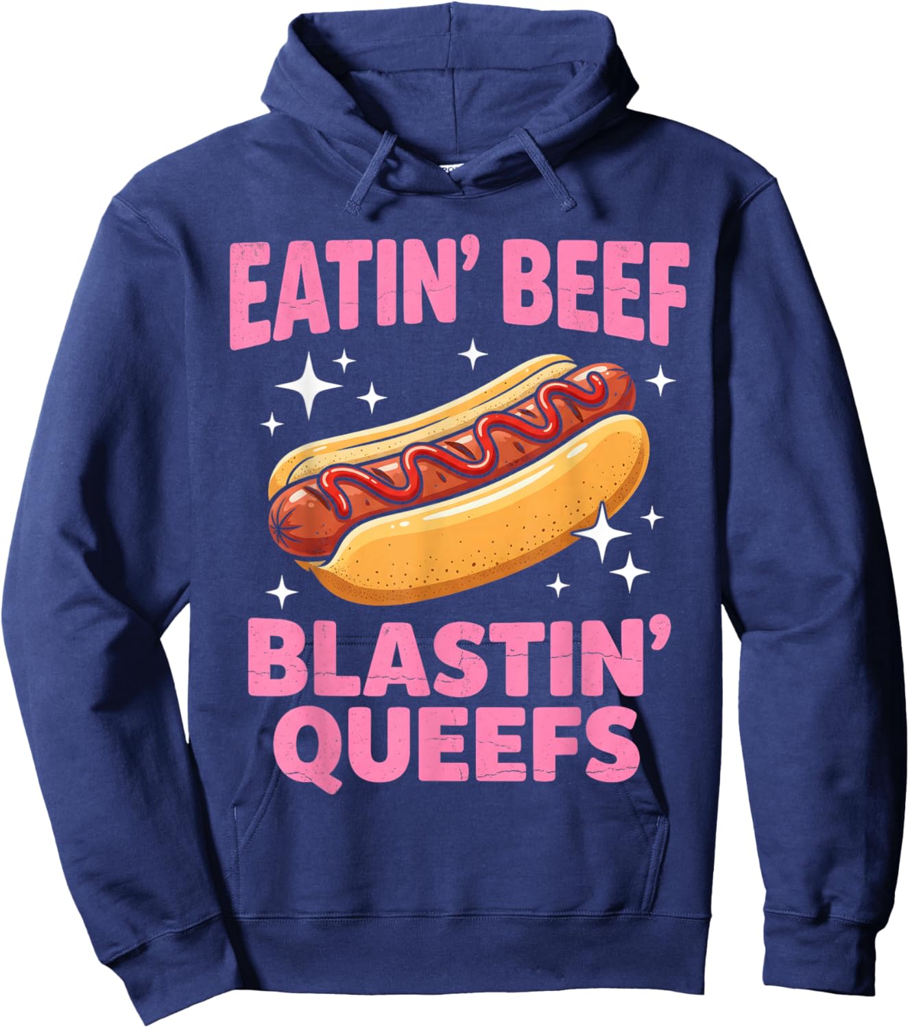 Eatin' Beef Blastin' Queefs Funny Embarrassing Hoodie - Hoodie | Navy