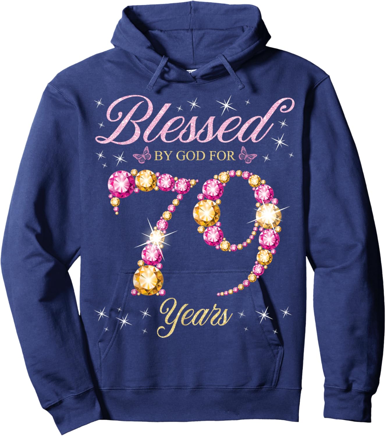 Blessed By God For 79 Years Old 79th Birthday Party Hoodie - Hoodie | Navy