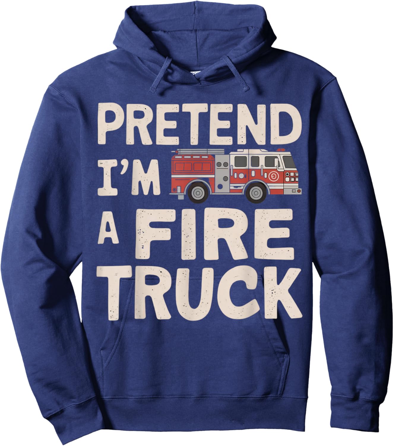 Pretend I'm A Fire Truck Halloween Firemen Costume Men Women Hoodie - Hoodie | Navy