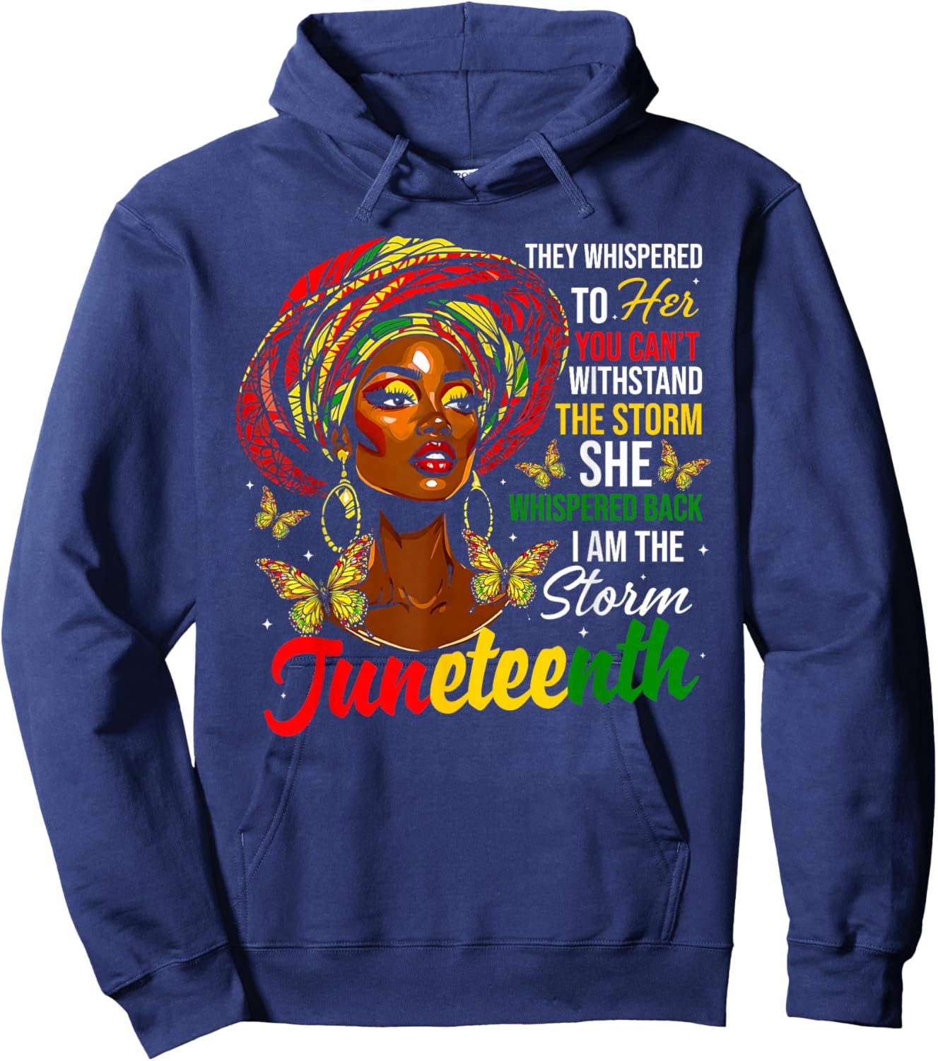 Juneteenth I Am The Storm Black Women Black History Month Hoodie - Hoodie | Navy