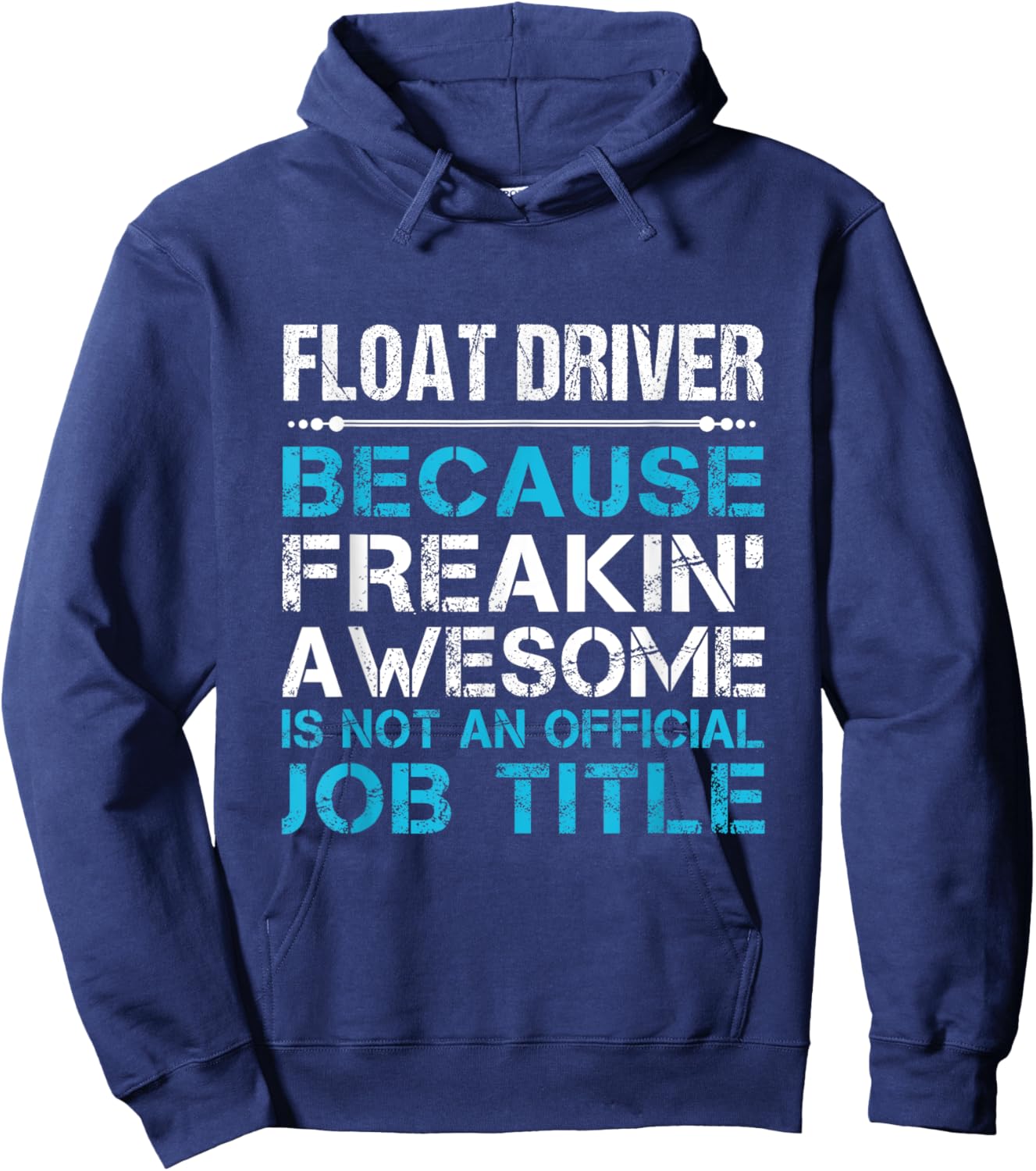 Float Driver - Freaking Awesome Hoodie - Hoodie | Navy
