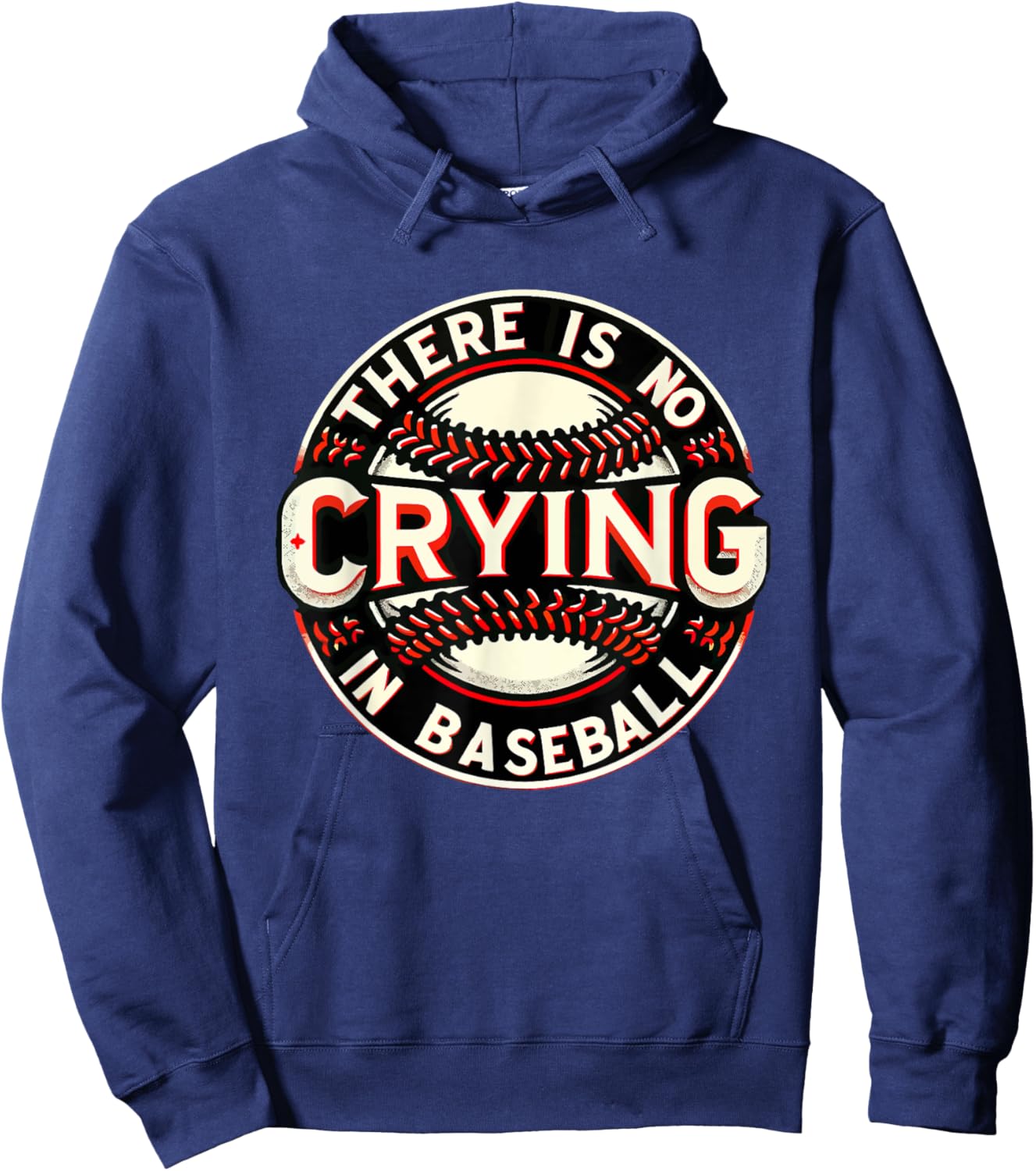 Funny There is no Crying In Baseball Player Baseball Family Hoodie - Hoodie | Navy