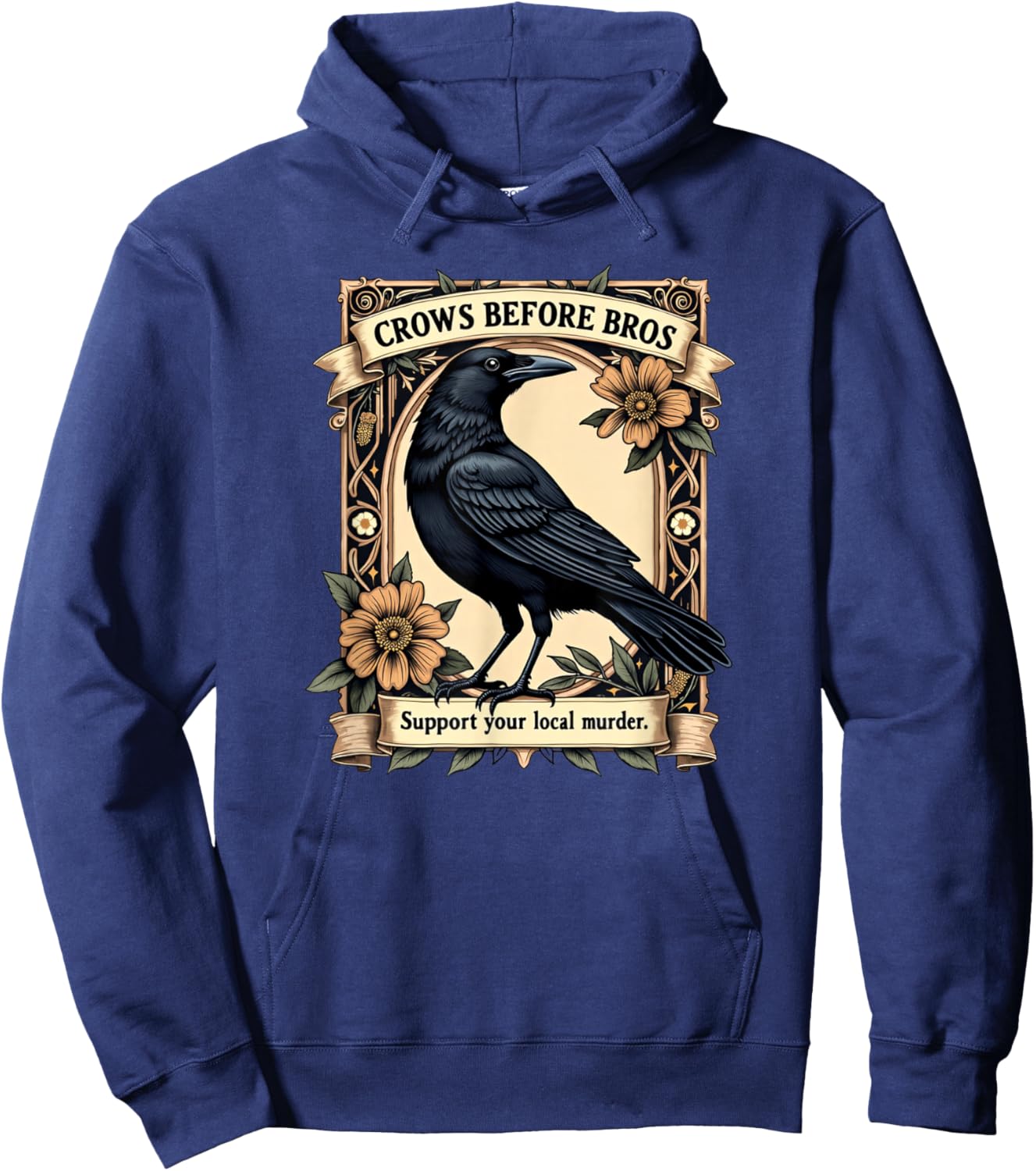 Crows Before Bros Support Your Local Murder Hoodie - Hoodie | Navy