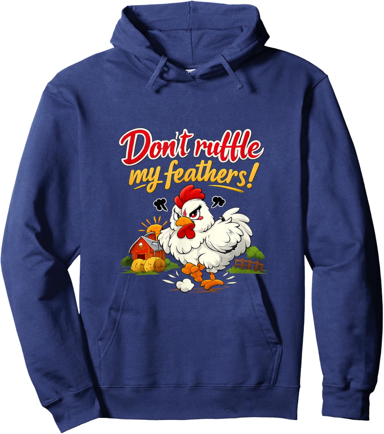 Dont Ruffle My Feathers Funny Hen Country Farm Pun Hoodie - Hoodie | Navy