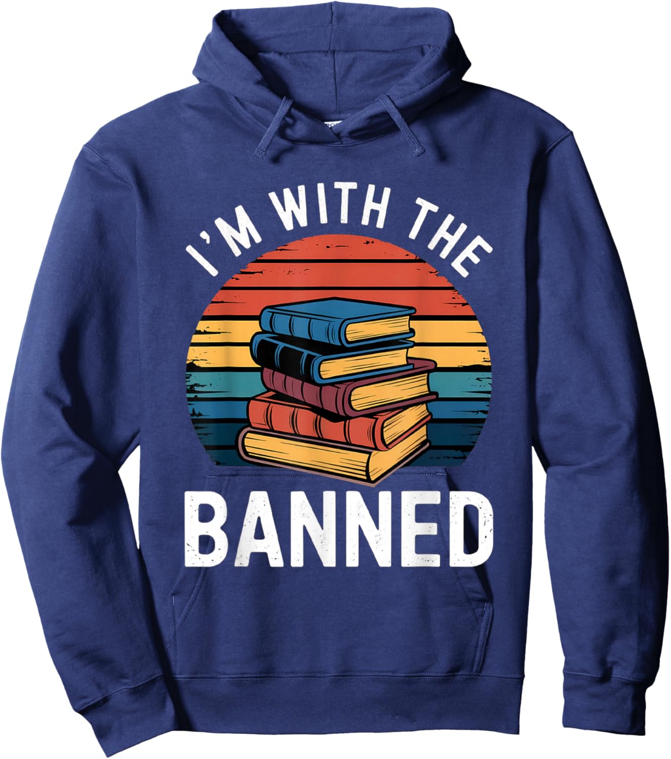 I'm With The Banned Stack of Books Vintage Sunset Retro Hoodie - Hoodie | Navy