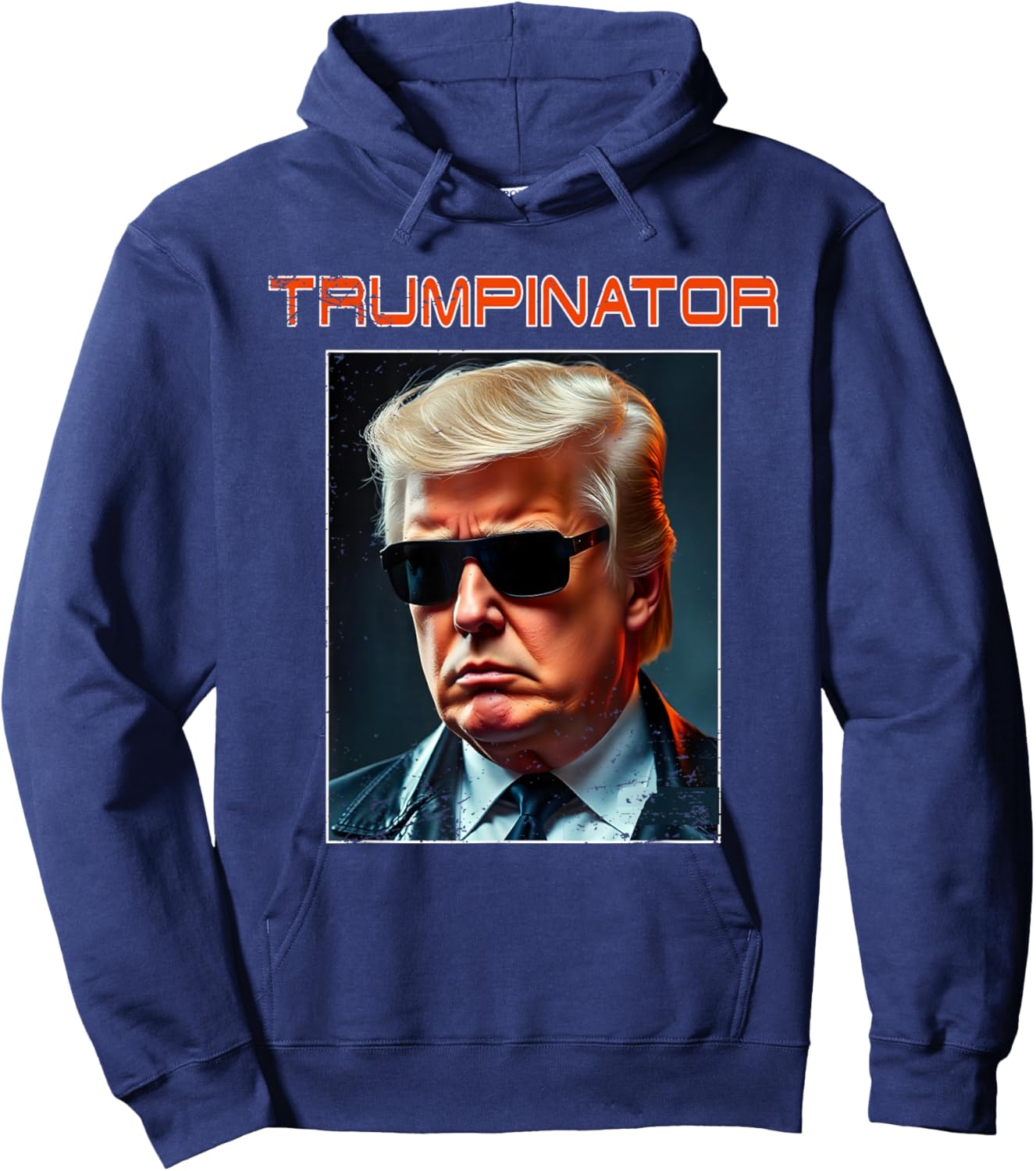 Trump Great Trumpinator President Again Graphic Art Design Hoodie - Hoodie | Navy