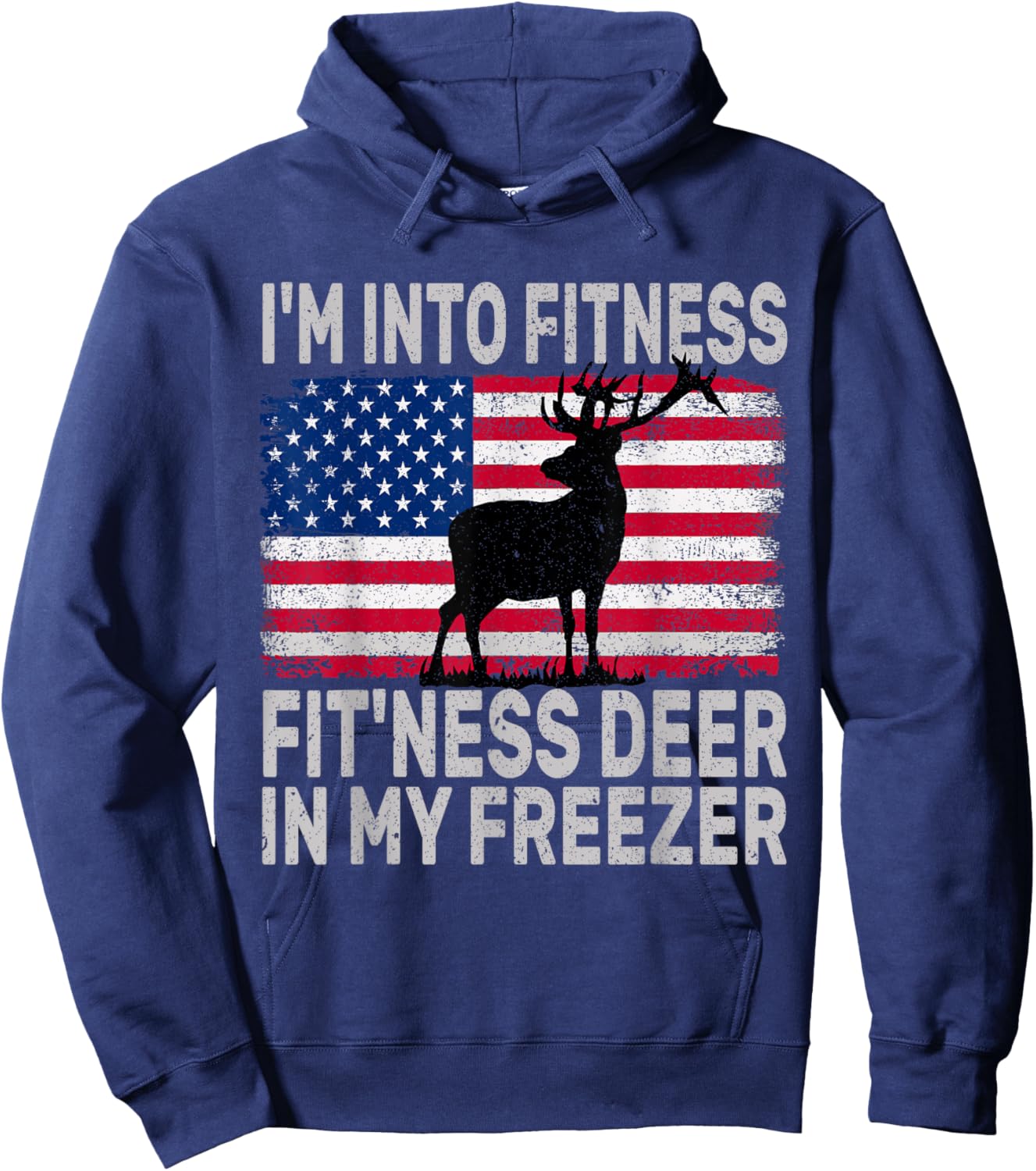 I'm Into Fitness Fit'ness Deer In My Freezer Funny Hoodie - Hoodie | Navy