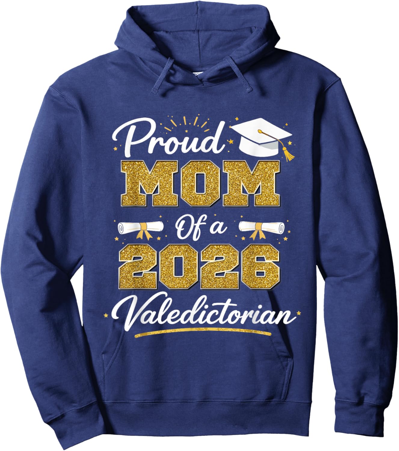 Proud Mom of A 2026 Valedictorian Graduation Class of 2026 Hoodie - Hoodie | Navy