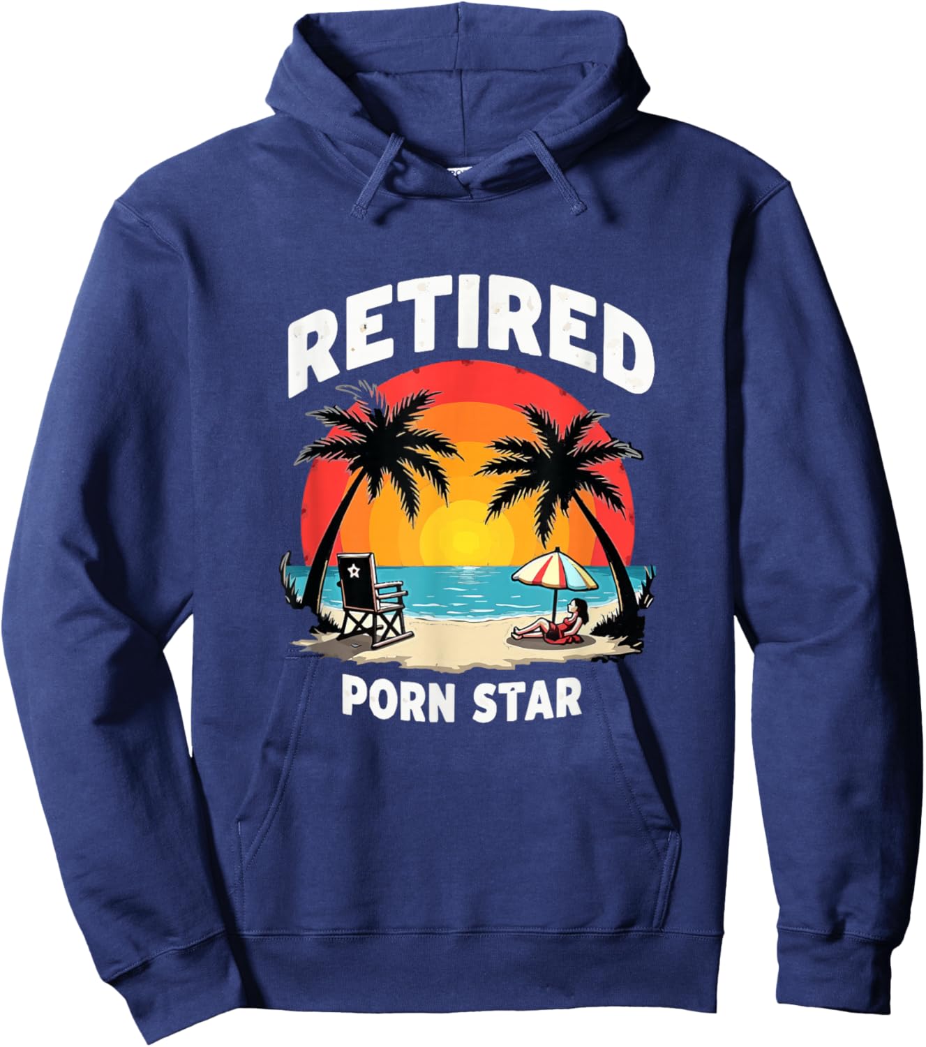 Retired Porn Star - Funny Naughty Adult Humor Retirement Hoodie - Hoodie | Navy