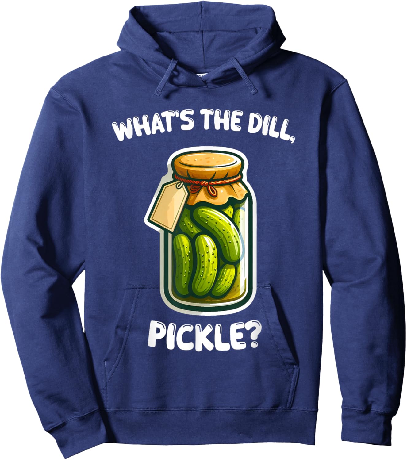 What's the dill, pickle bottle funny Hoodie - Hoodie | Navy