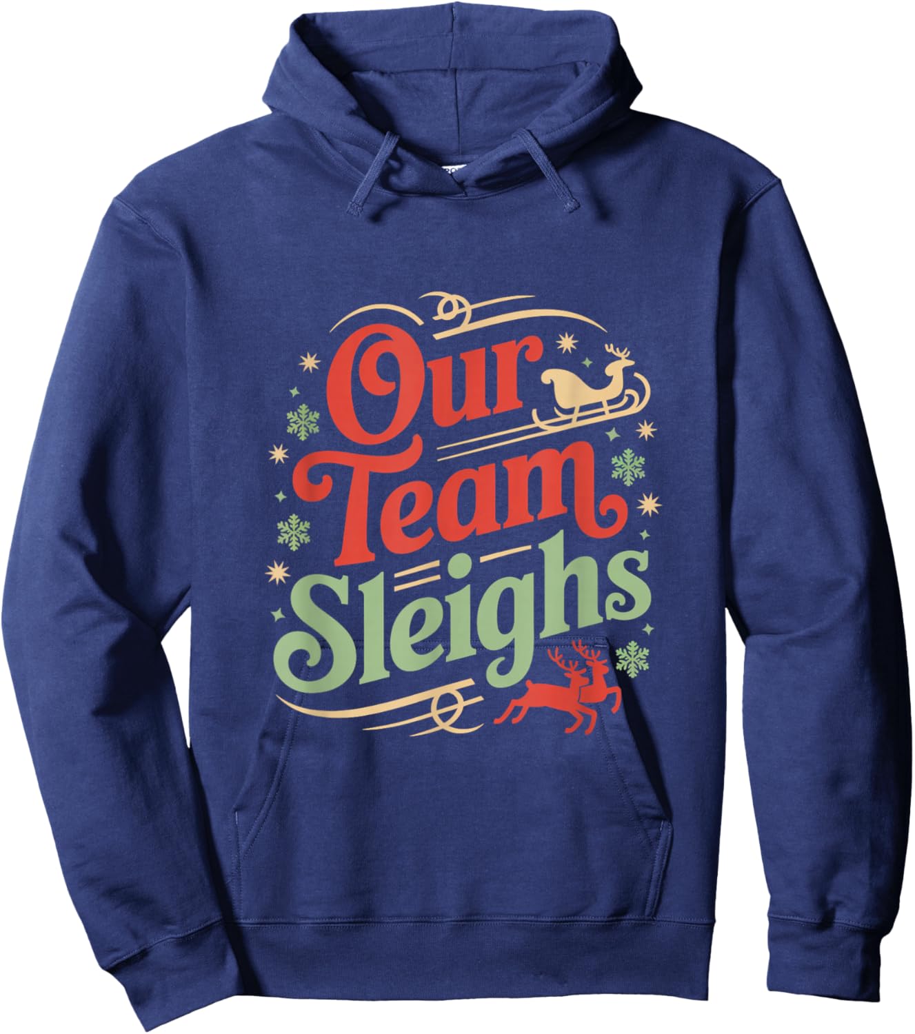 Our Team Sleighs Christmas Reindeers Santa's Workers Office Hoodie - Hoodie | Navy