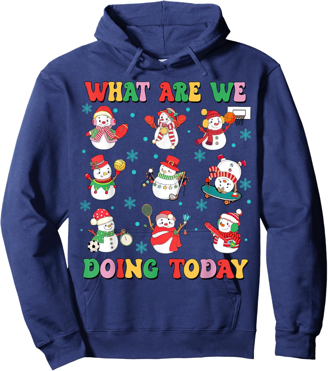 What Are We Doing Today PE Teacher Snowman Christmas Hoodie - Hoodie | Navy